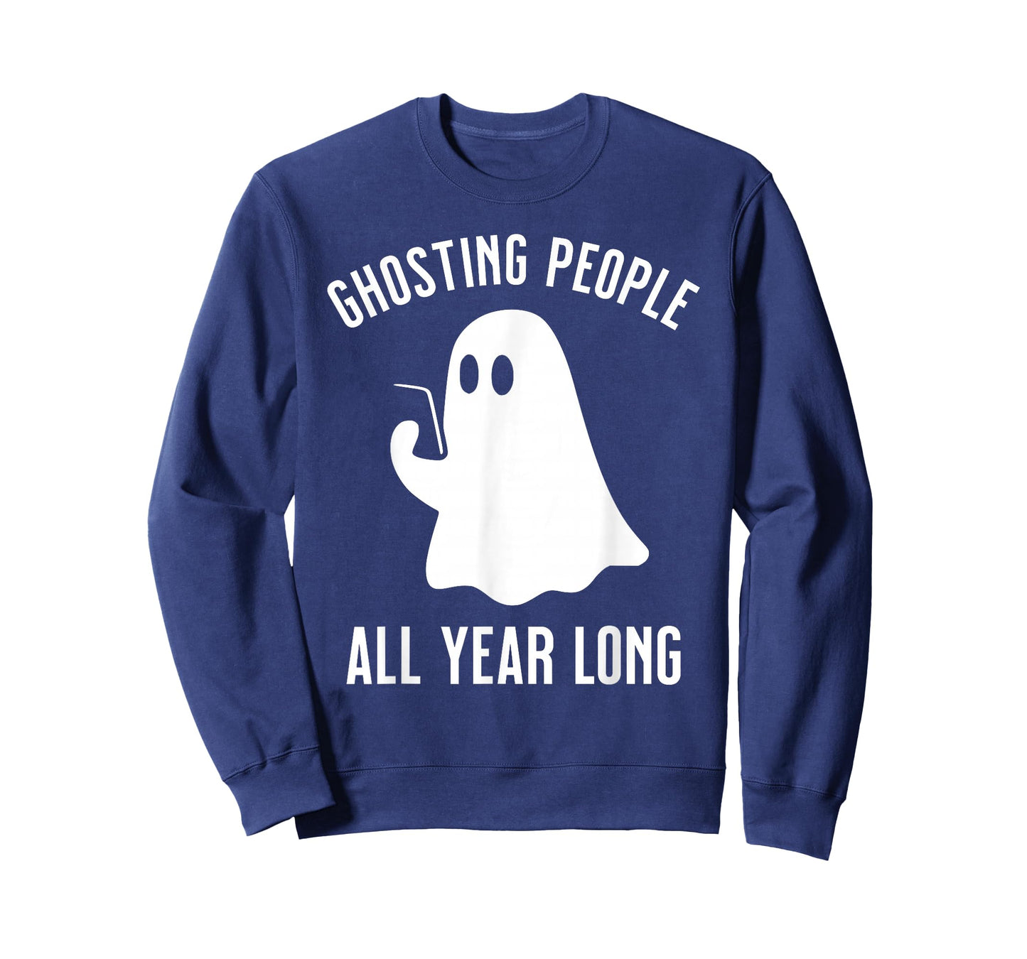 Ghosting People All Year Long Halloween Funny T-Shirt