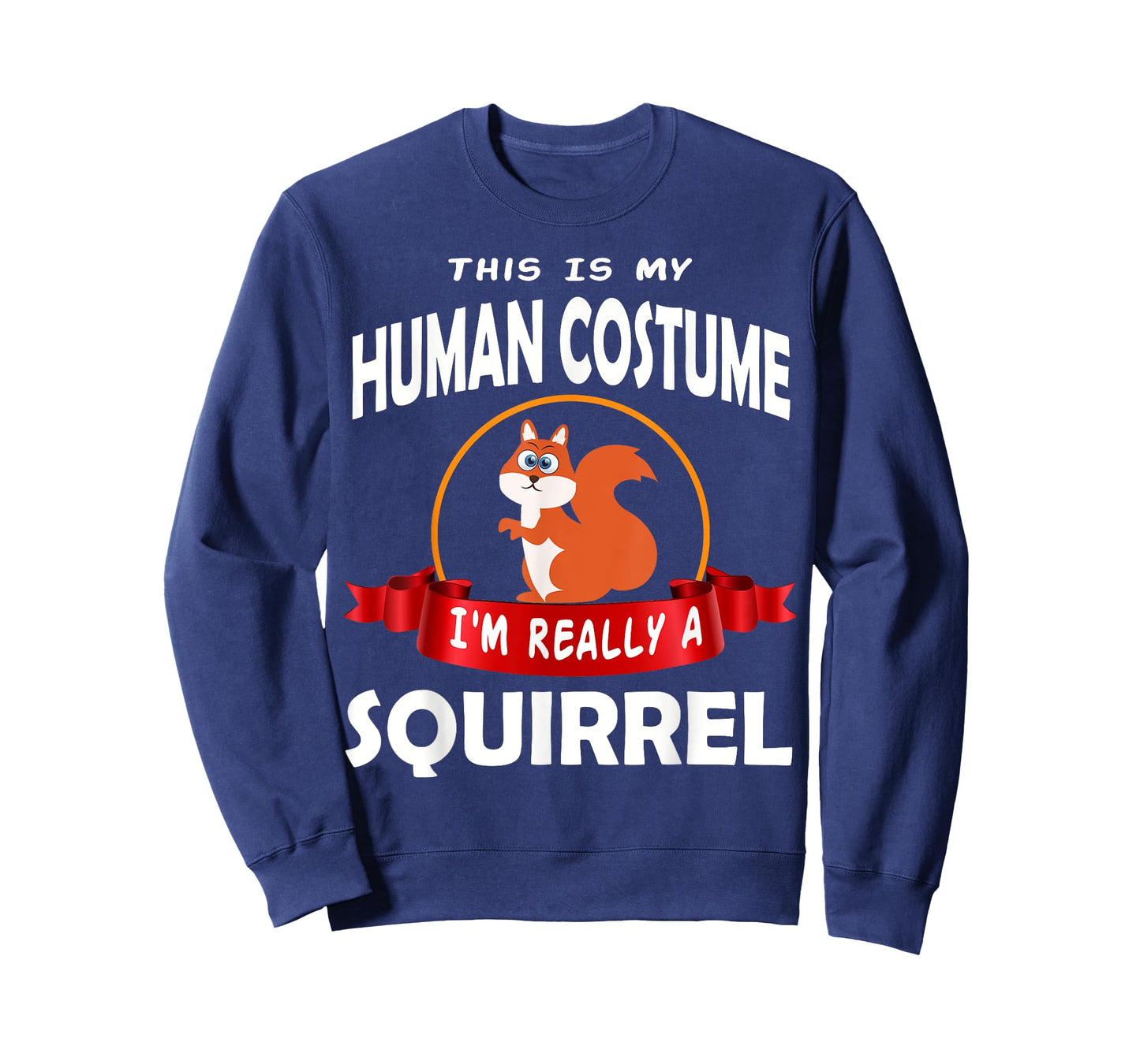 This Is My Human Costume I'm Really A Squirrel Cute T-Shirt