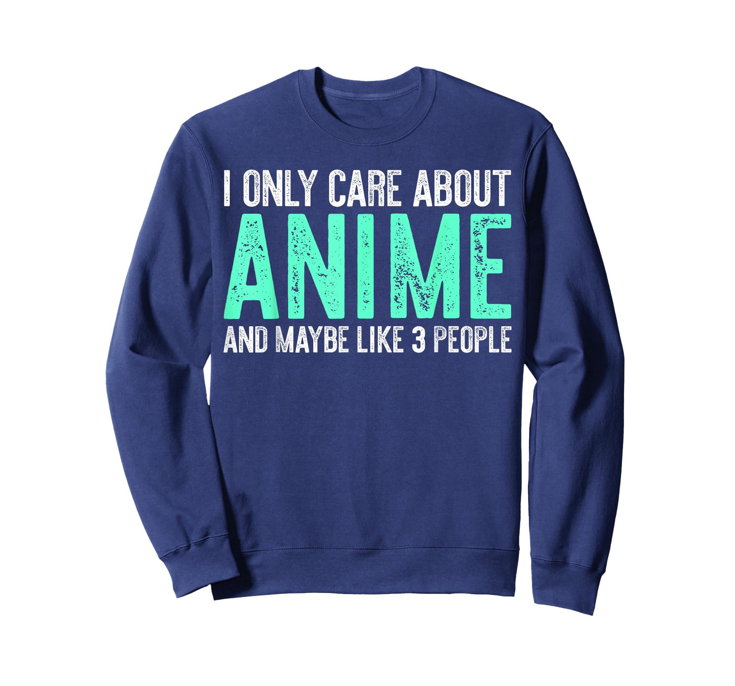 I Only Care About Anime And Like Maybe 3 People T-Shirt T-Shirt