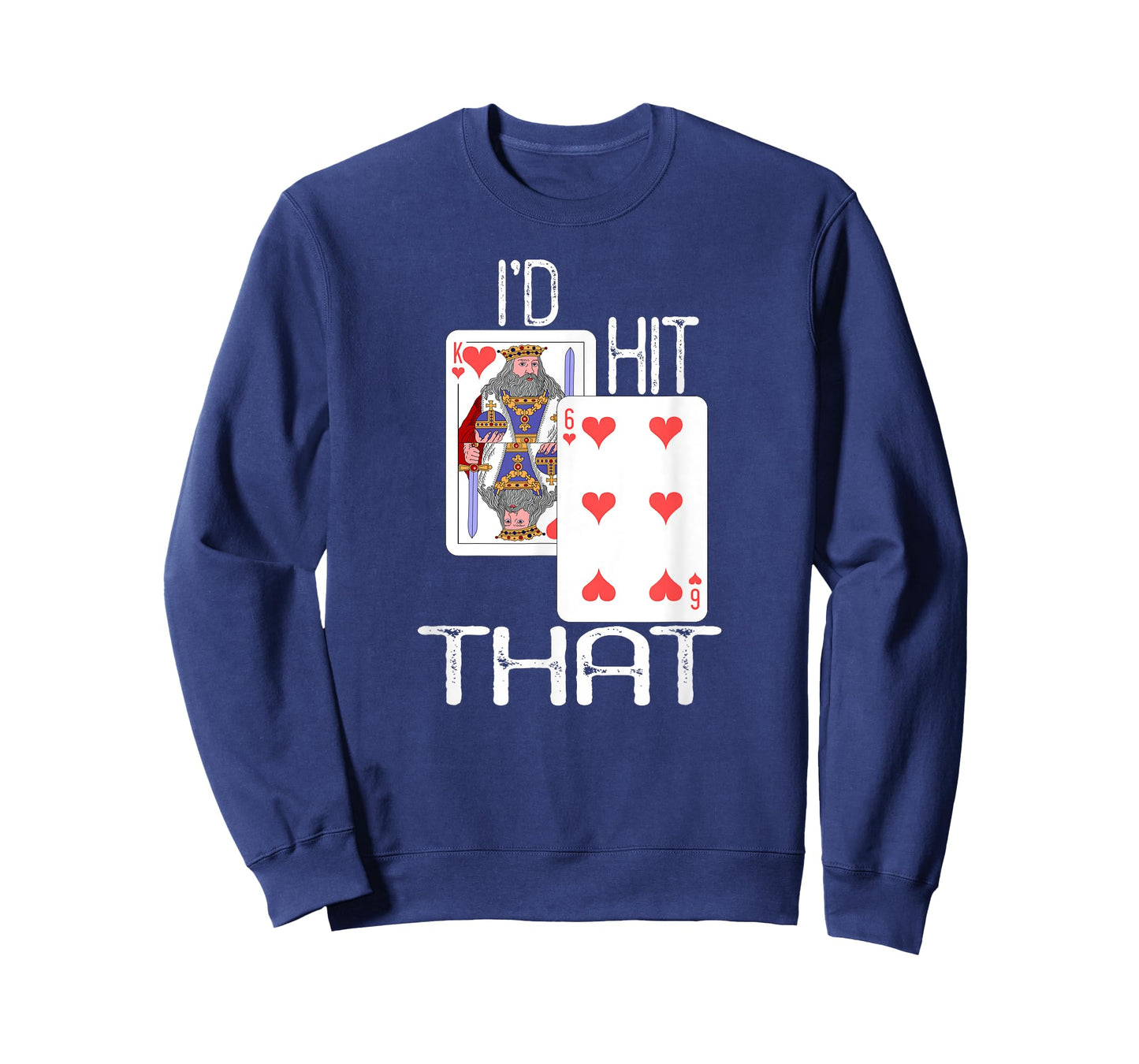 I'd Hit That Face Six Funny BlackJack Shirt T-Shirt