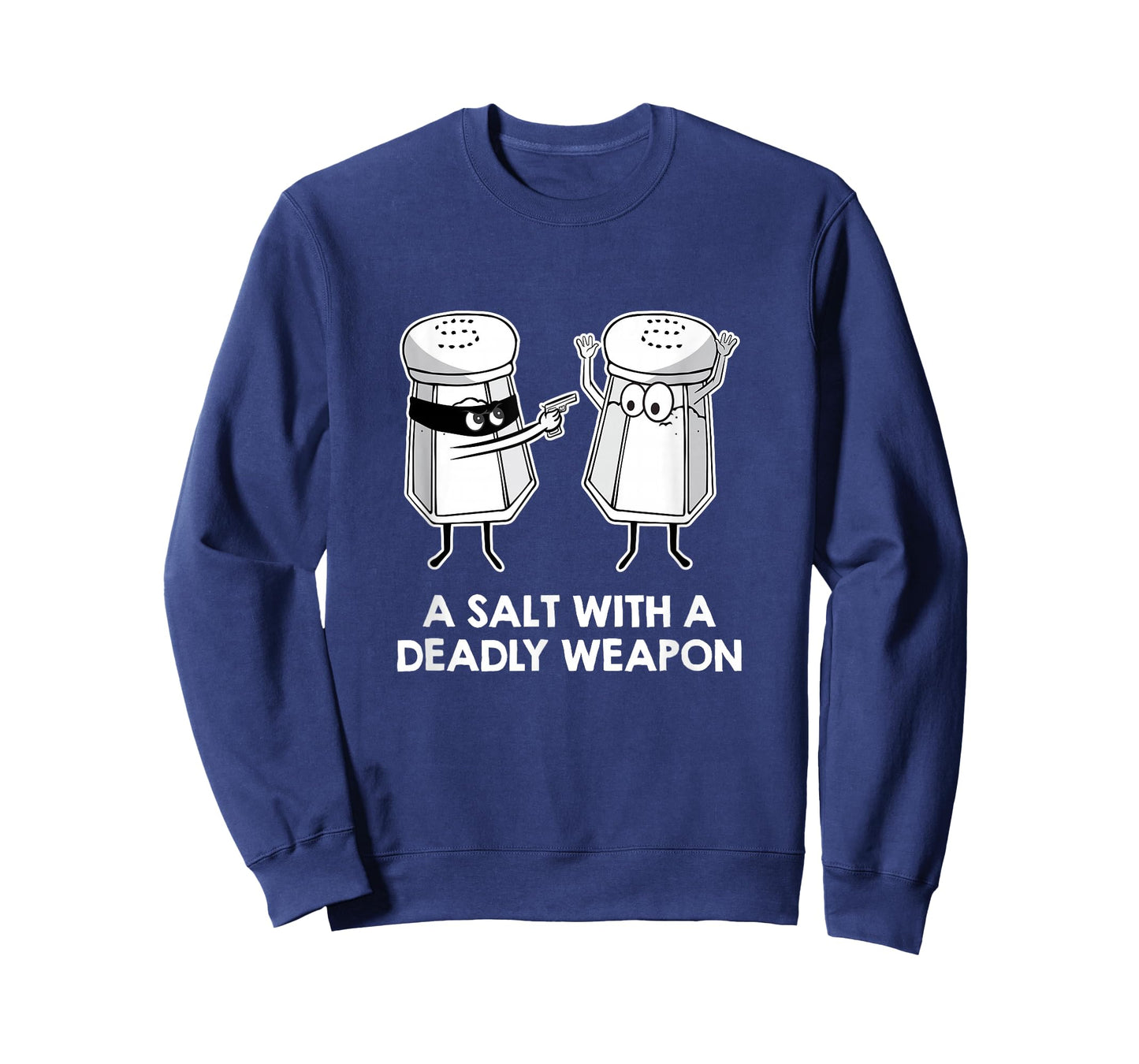 Salt With A Deadly Weapon Graphic Novelty Pun T-Shirt