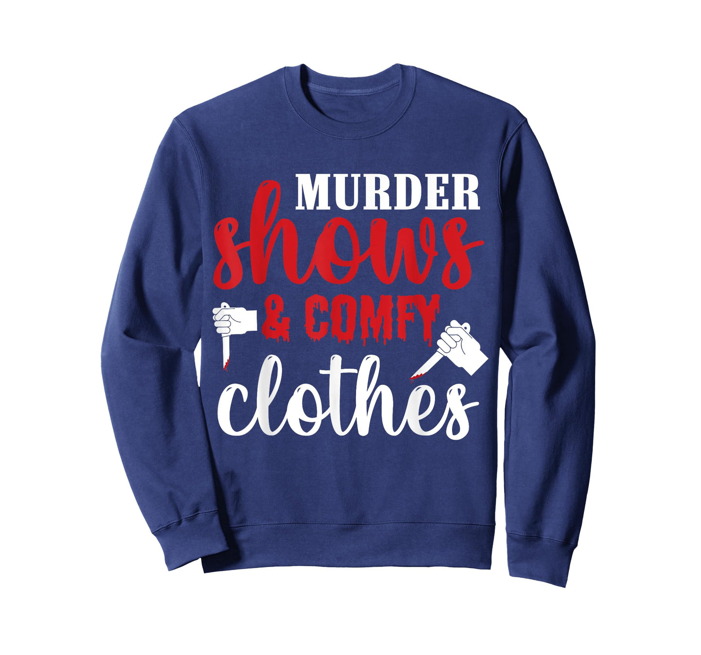 Murder Shows and Comfy Clothes T-Shirt
