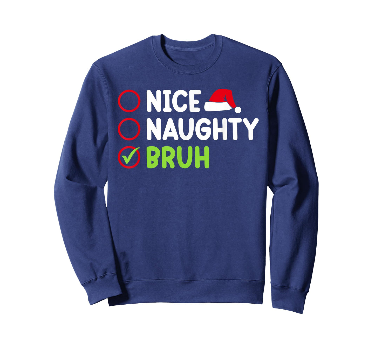 Christmas Nice Naughty Bruh Funny Xmas List Women Men Kids T-Shirt