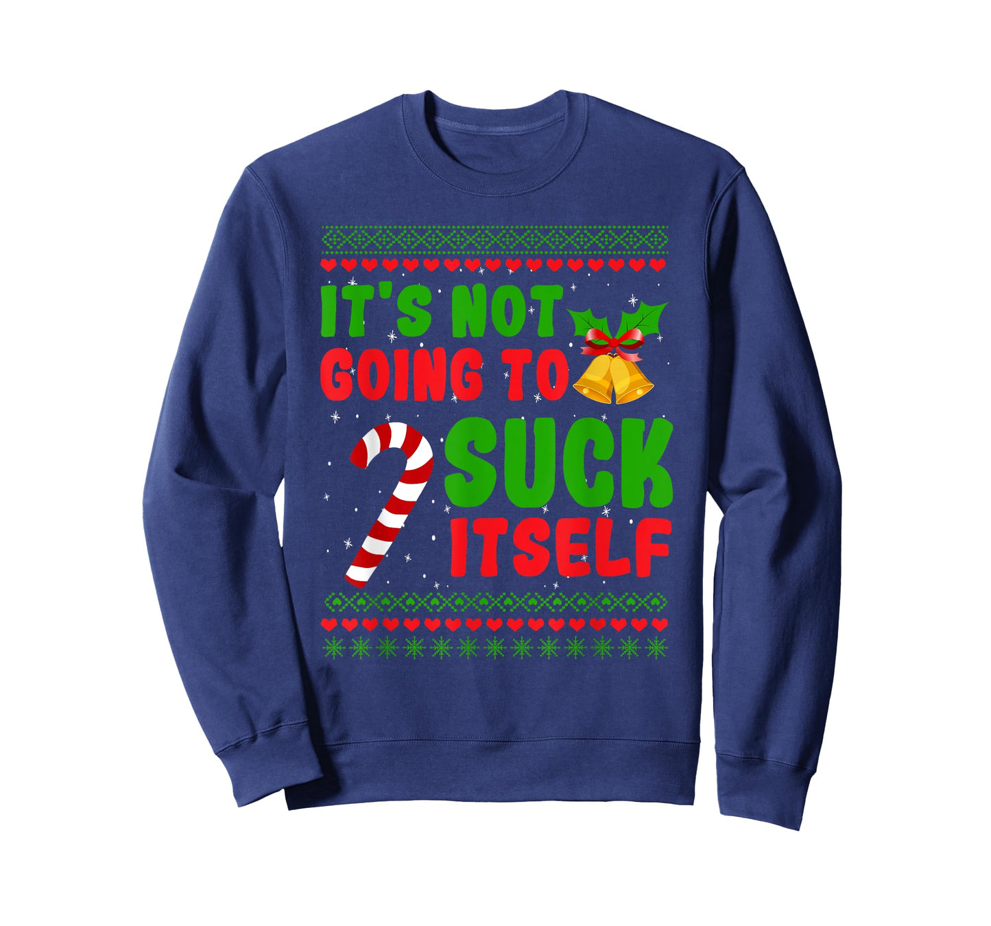 Dirty Santa Christmas Gifts For Adult It's Not Going To Suck Itself Candy Cane T-Shirt