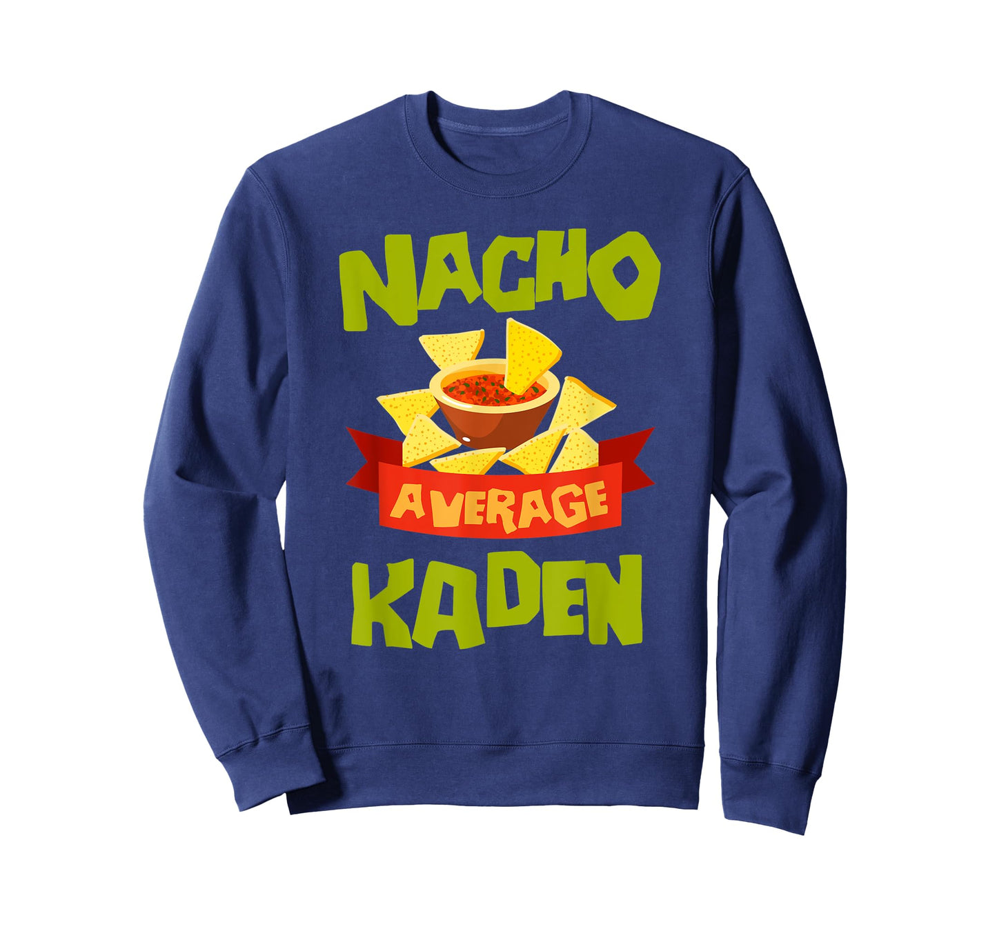 NACHO AVERAGE KADEN Funny Birthday Personalized Name Gift T-Shirt