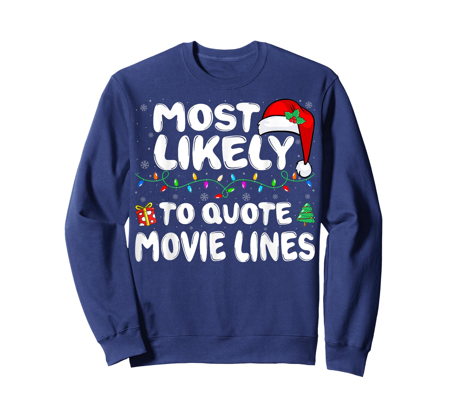 Most Likely to Quote Movie Lines Movie Lover Christmas T-Shirt