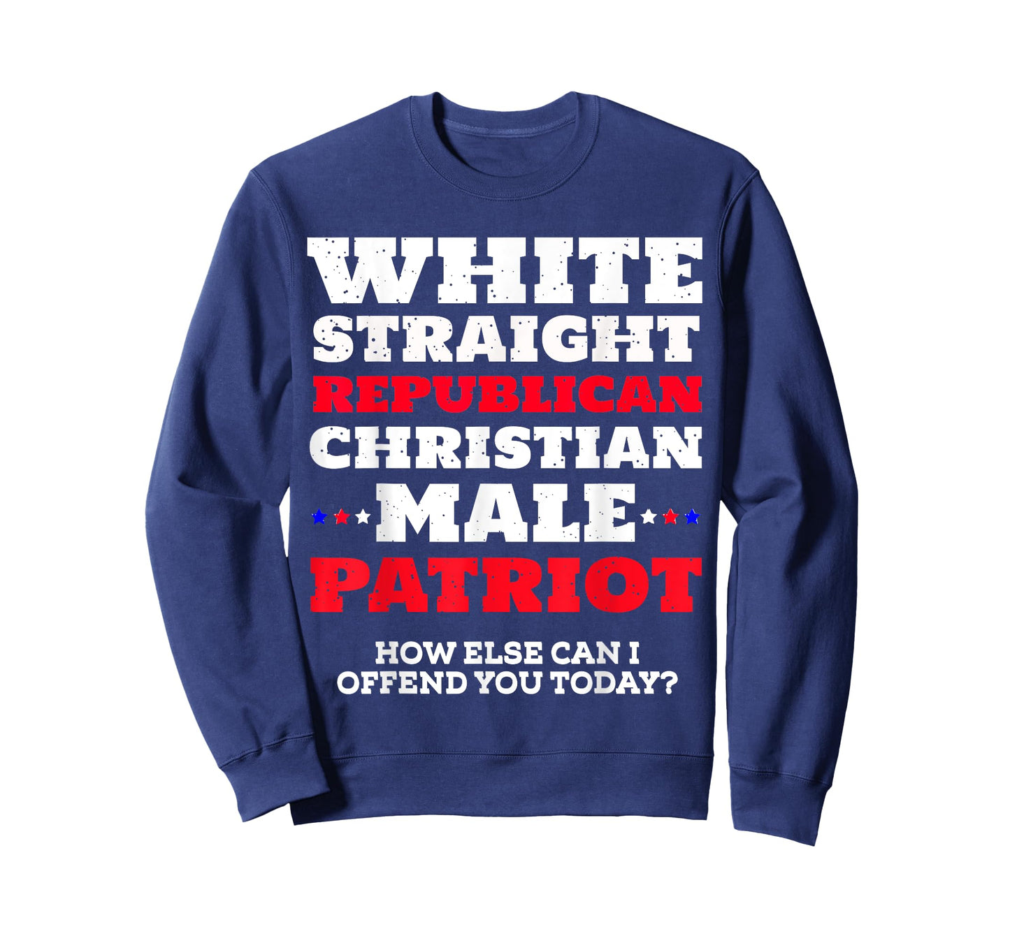 White, Straight, Republican, Christian, Male, Patriot T-Shirt