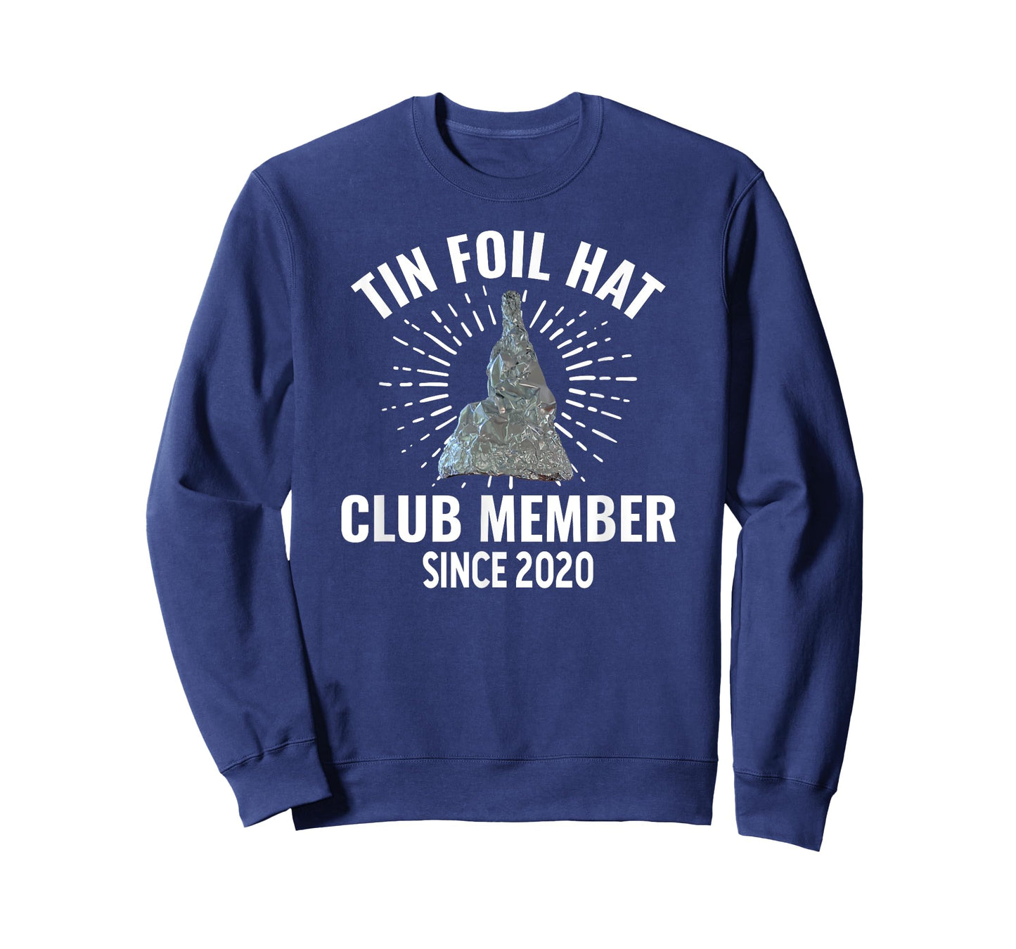 Funny Conspiracy Theory Tin Foil Hat Club Member Since 2020 T-Shirt