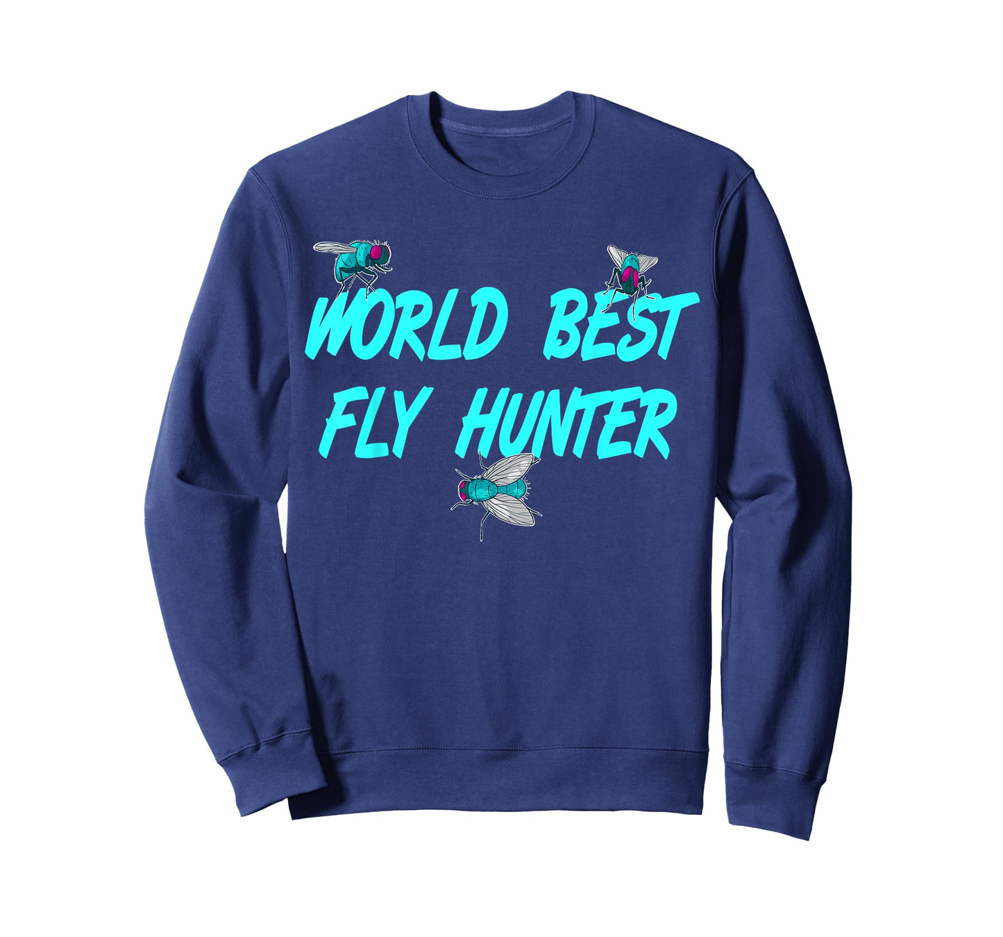 Worlds Greatest Fly Hunter, Insect Fly Funny Gift T-Shirt