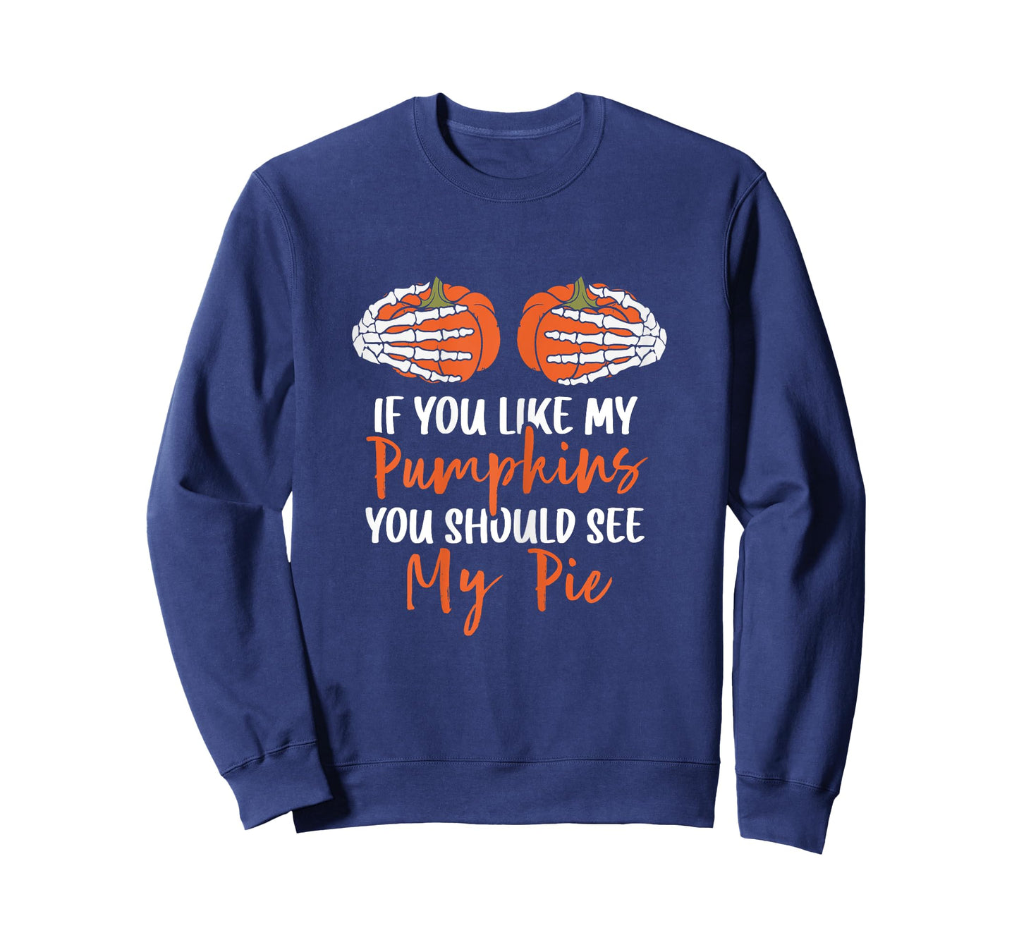 If You Like My Pumpkins You Should See My Pie Halloween T-Shirt