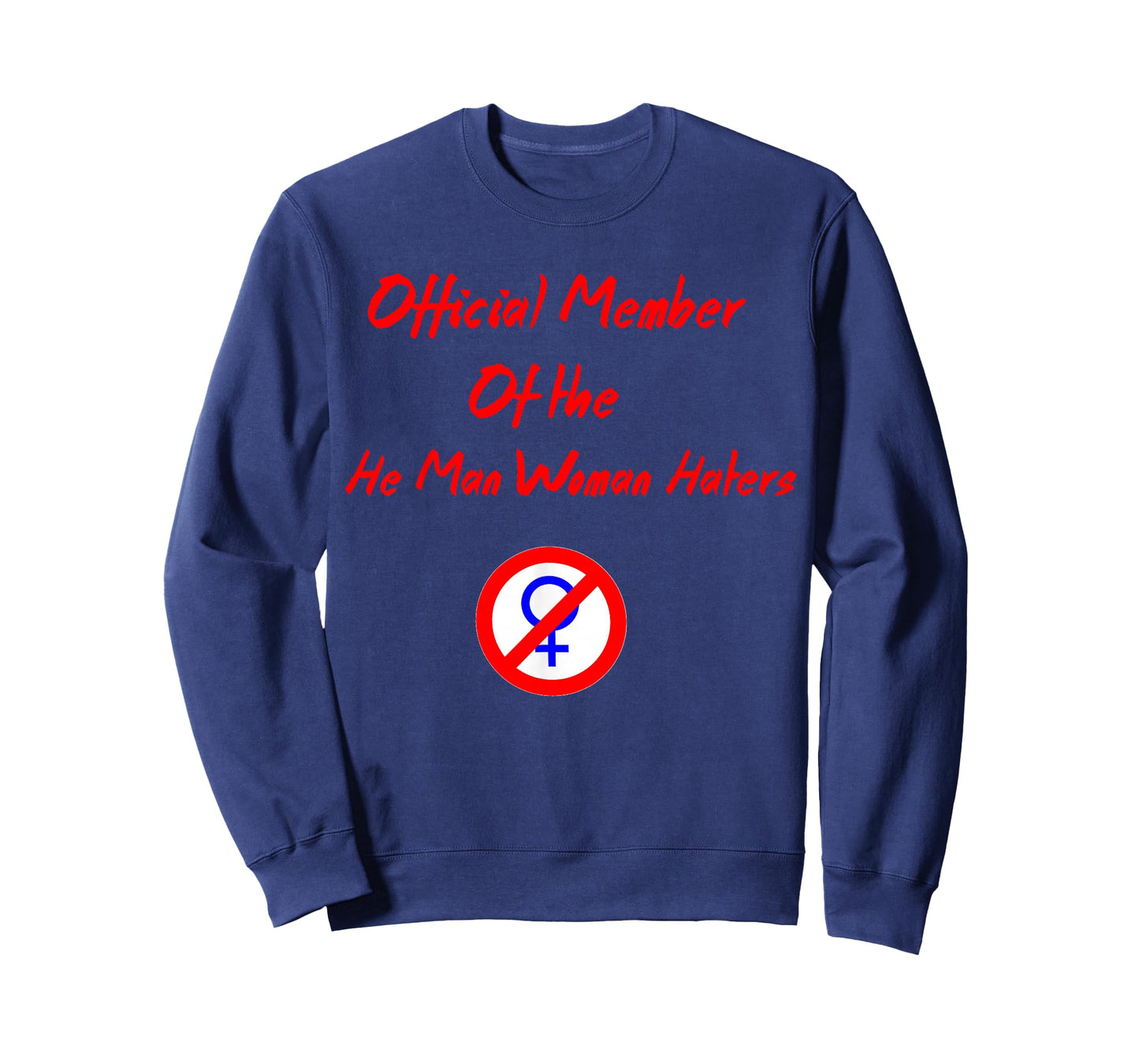 Official Member of The He Man Woman Haters Club T-Shirt T-Shirt