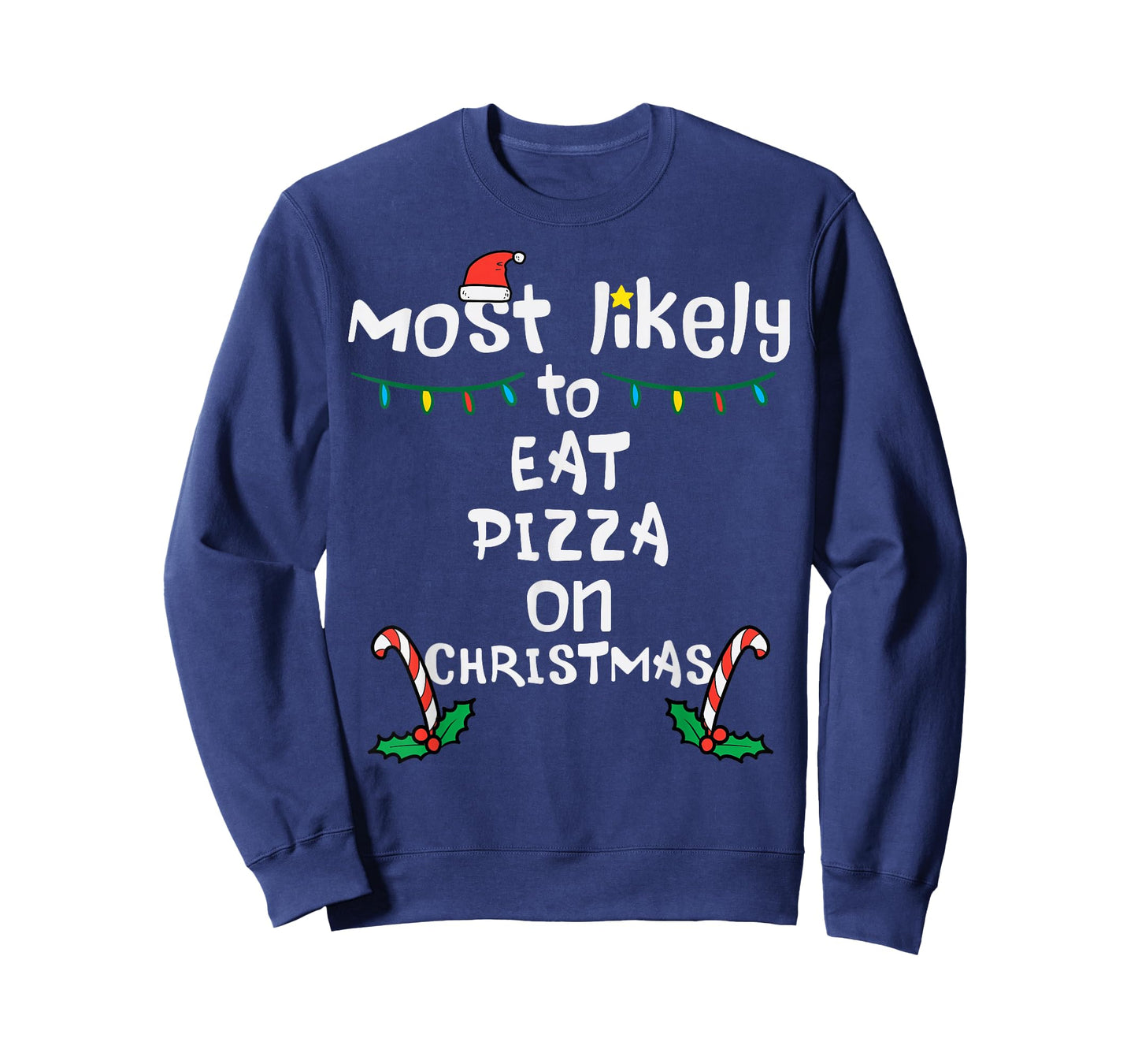 Most Like To Eat Pizza Christmas Xmas Family Matching Foodie T-Shirt