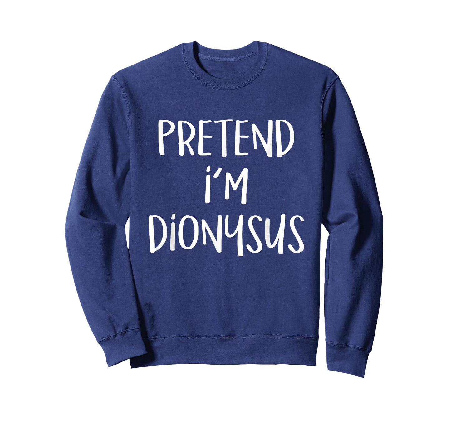 Pretend I'm Dionysus Costume Party Funny Greek God Halloween T-Shirt