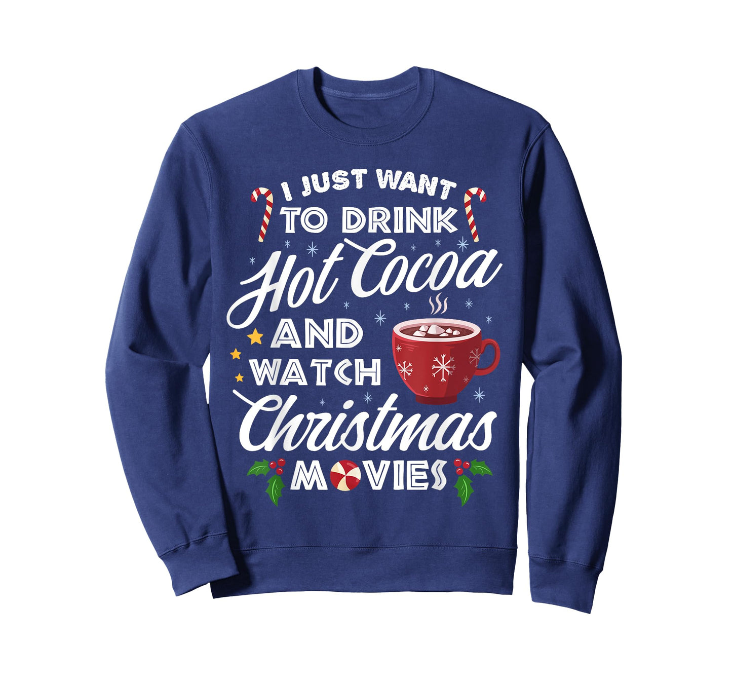 Hot Cocoa Drinking Watch Christmas Movies Funny Cute T-Shirt