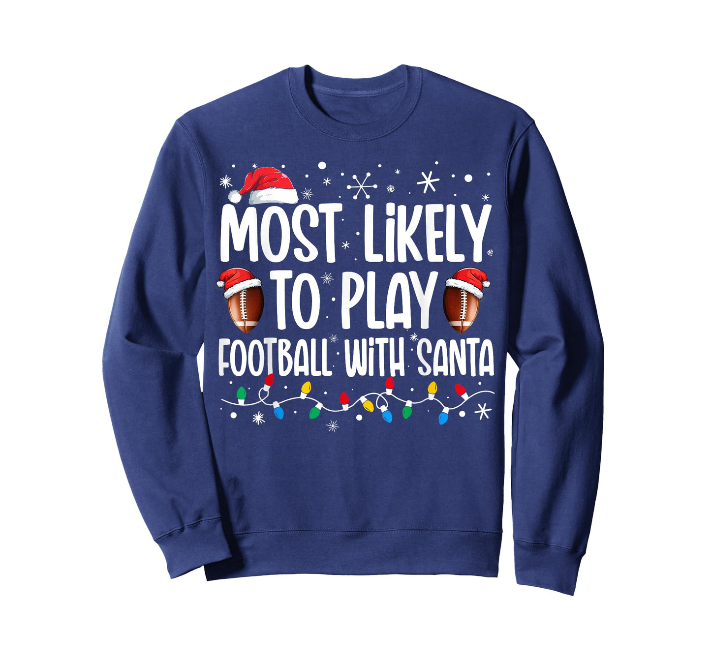 Most Likely To Play Football With Santa Christmas Men Boys T-Shirt