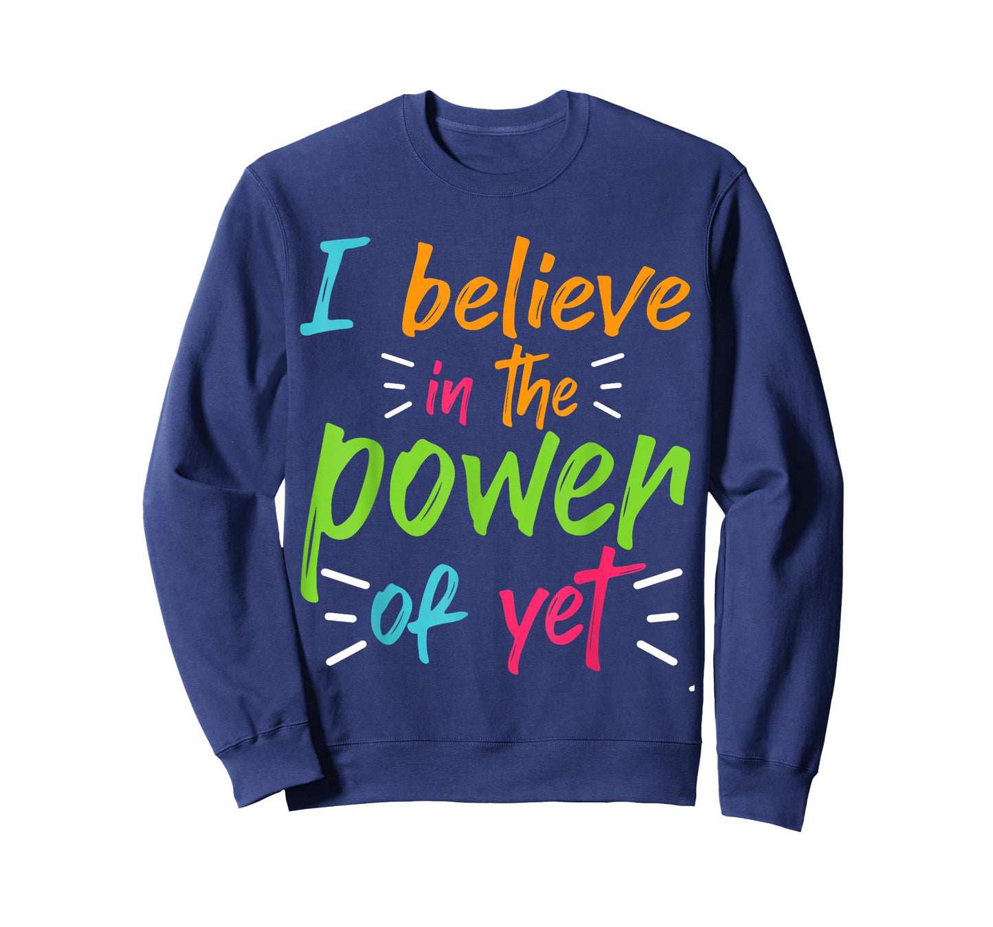 Growth Mindset Proud Boss Cute I Believe In The Power Of Yet T-Shirt