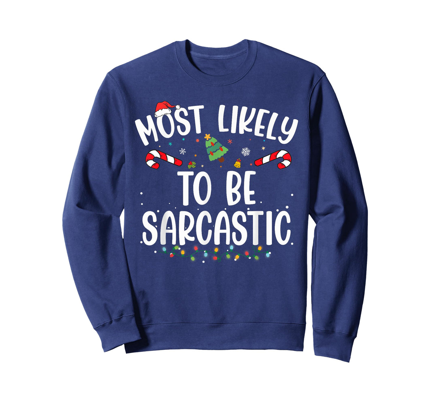 Most Likely TO BE SARCASTIC Christmas Matching T-Shirt