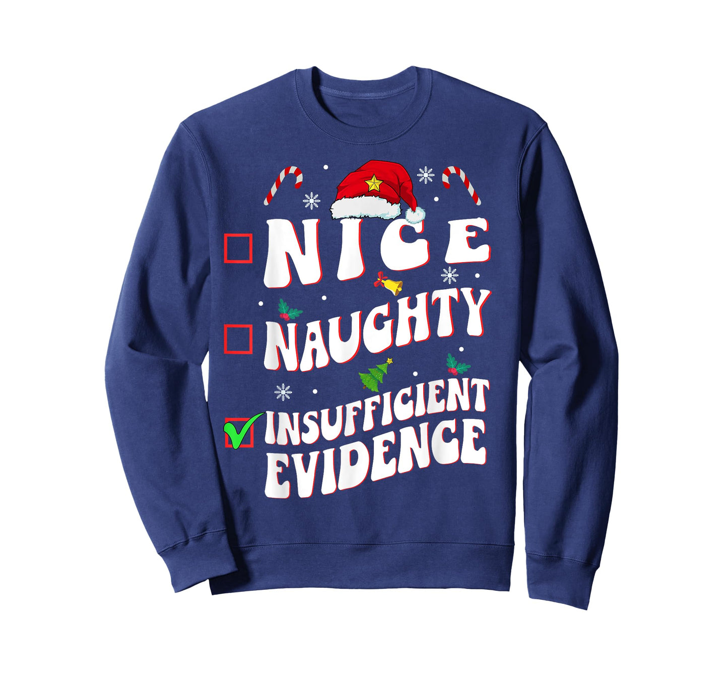 Nice Naughty Insufficient Evidence family christmas List T-Shirt