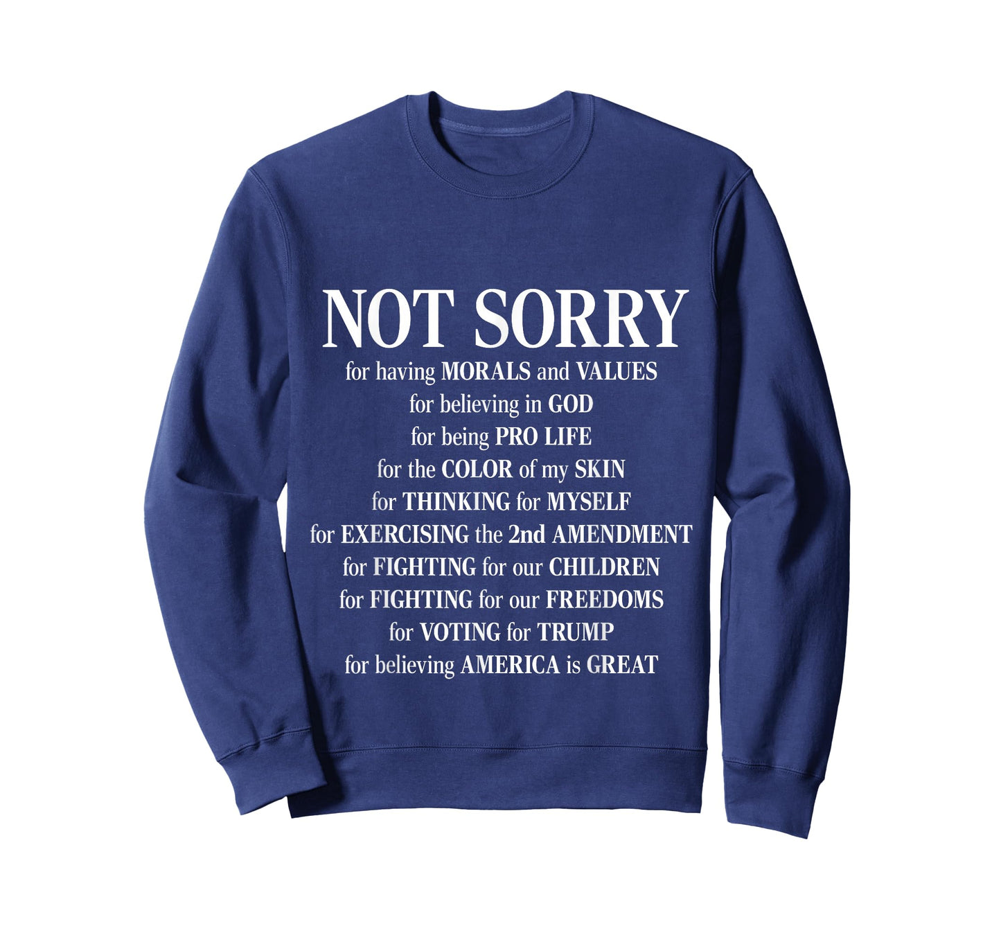Not Sorry For Having Morals And Values - Proud Conservative T-Shirt