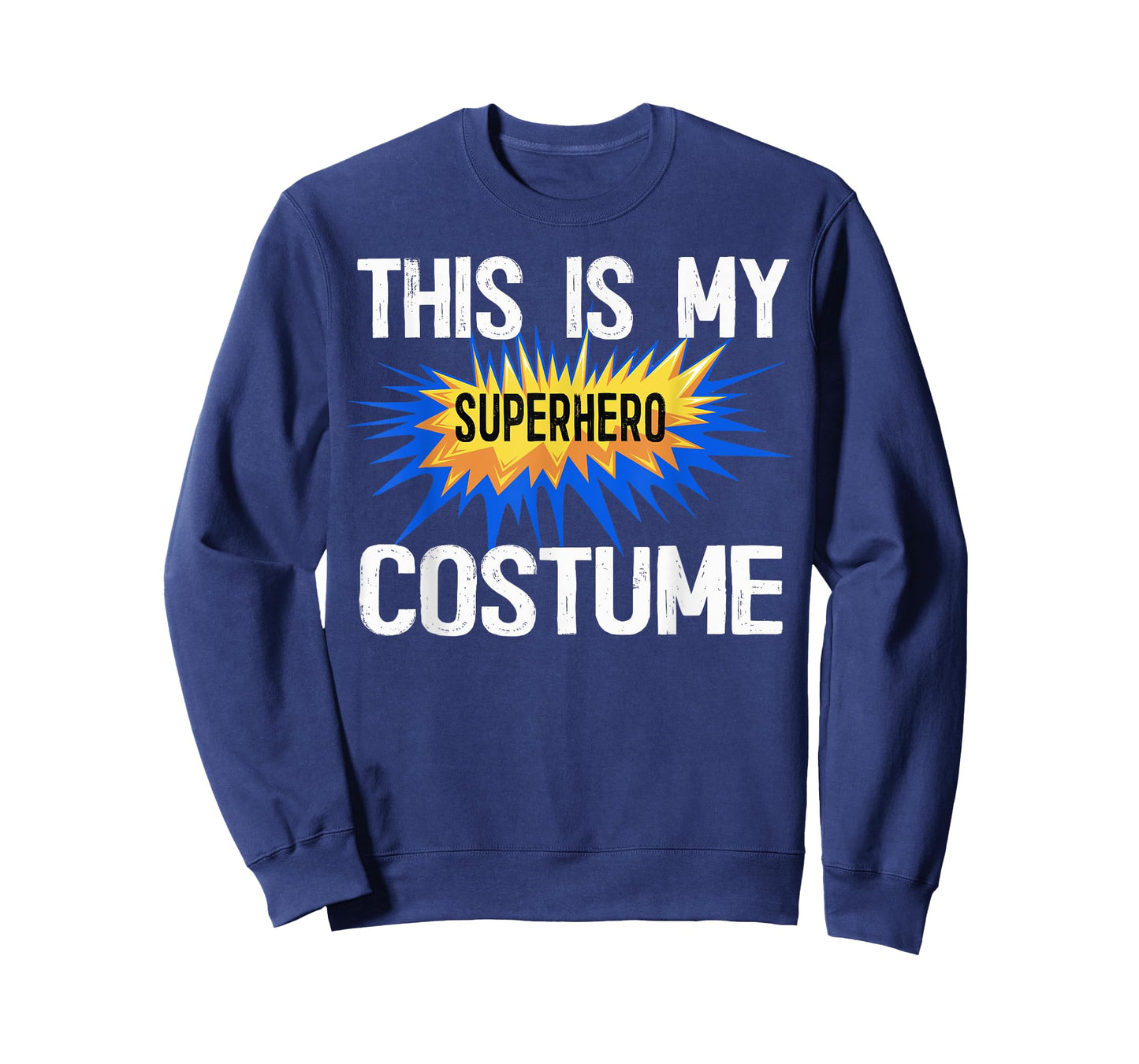 This Is My Human Costume I'm Really A Superhero Shirts T-Shirt
