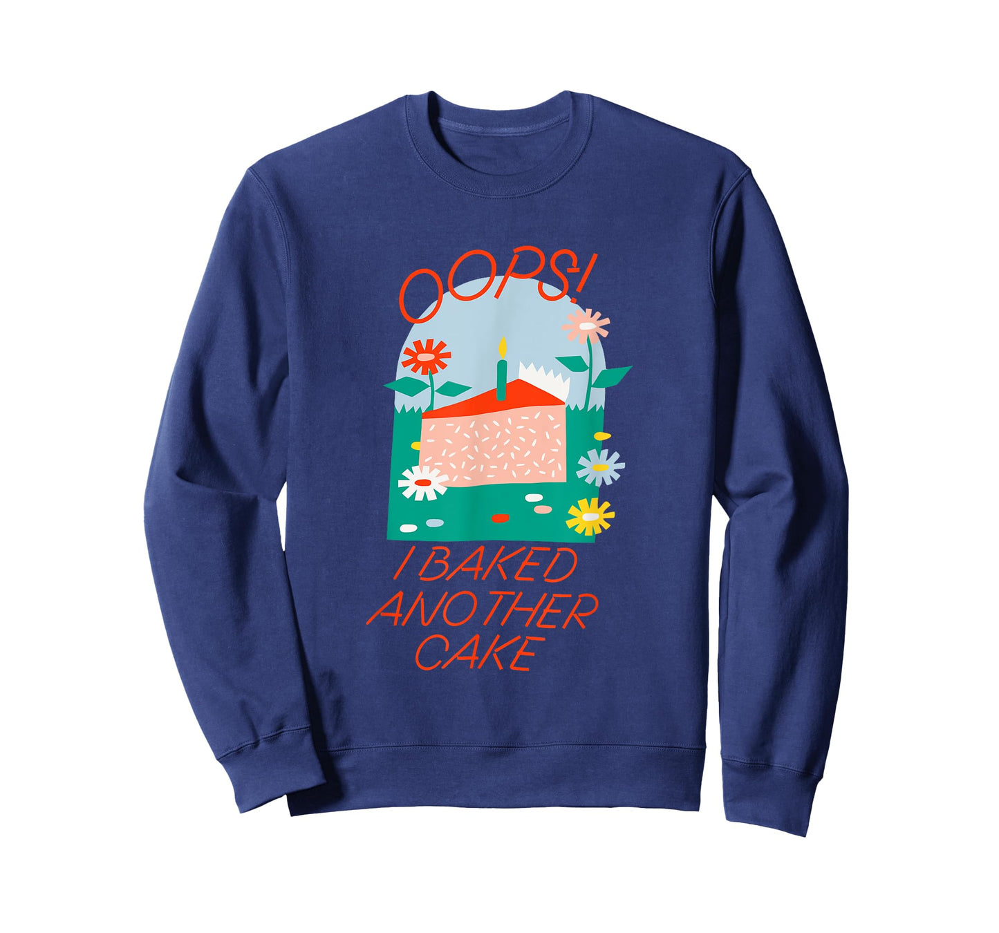 Oops! I Baked Another Cake Apparel T-Shirt