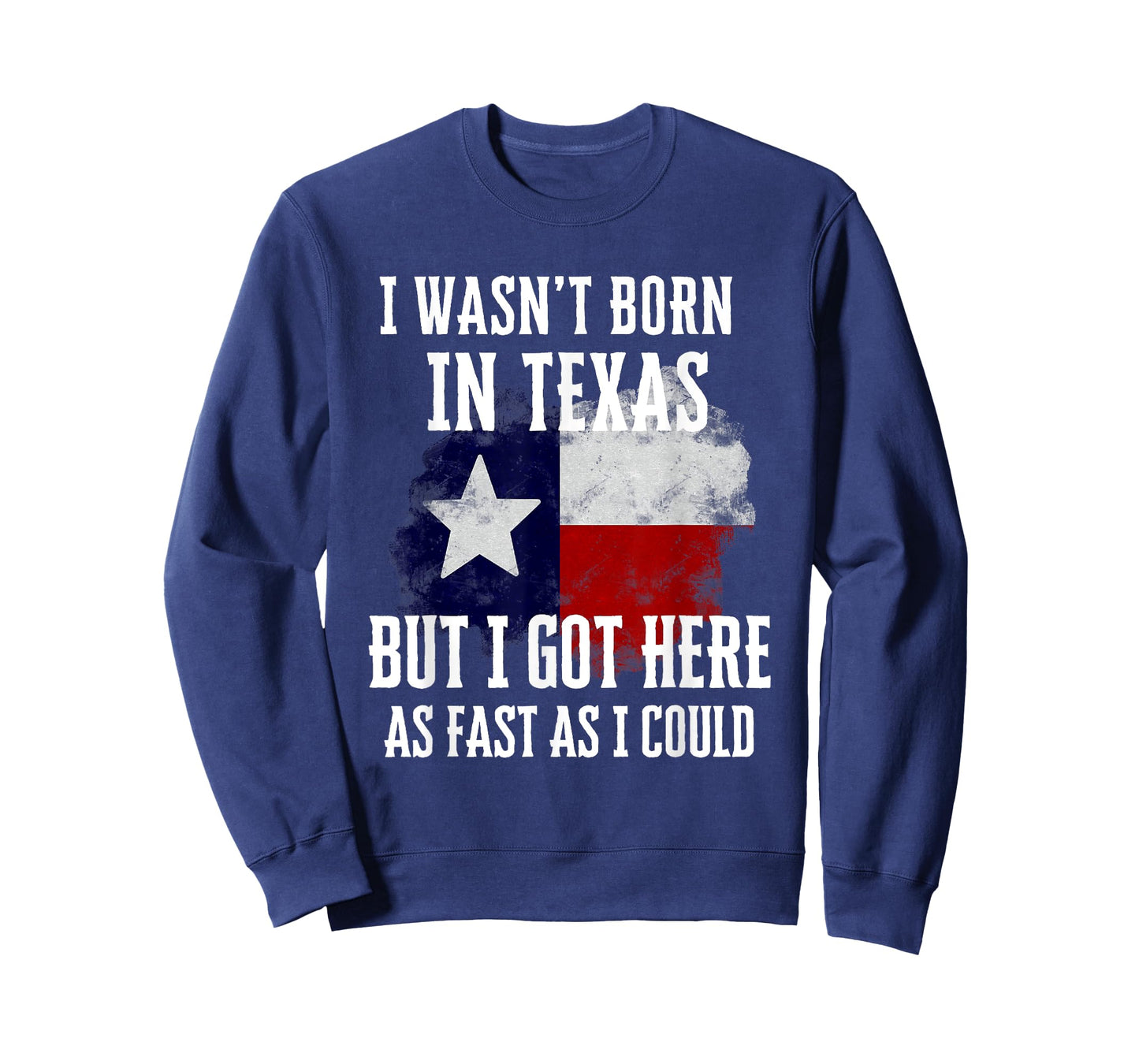 I Wasn't Born In Texas Transplant Patriotic Southern Pride T-Shirt