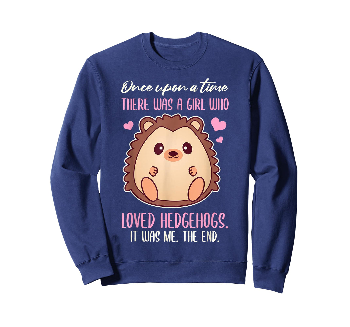 Once There Was A Girl Who Loved Hedgehogs T-Shirt