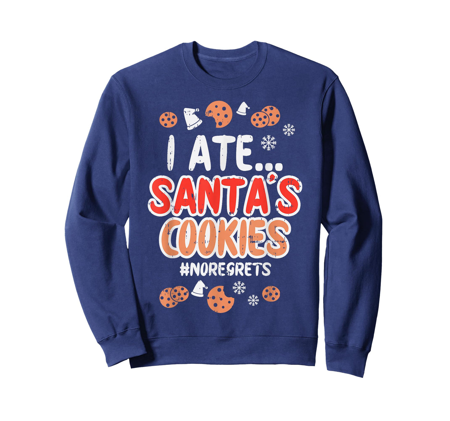 I Ate Santas Cookies No Regrets Funny Christmas Xmas PJ T-Shirt