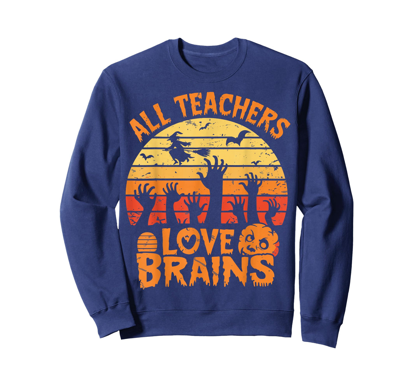 All Teachers Love Brains FunnyTeachers Halloween Teacher T-Shirt