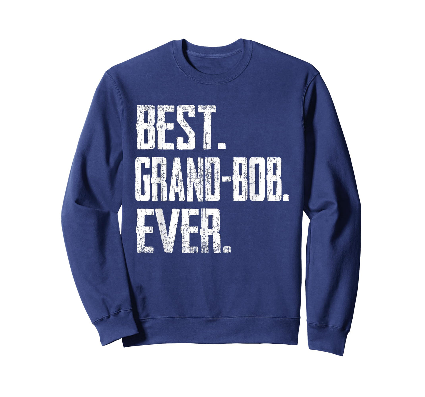 Best GRAND-BOB Ever - Father tee T-Shirt