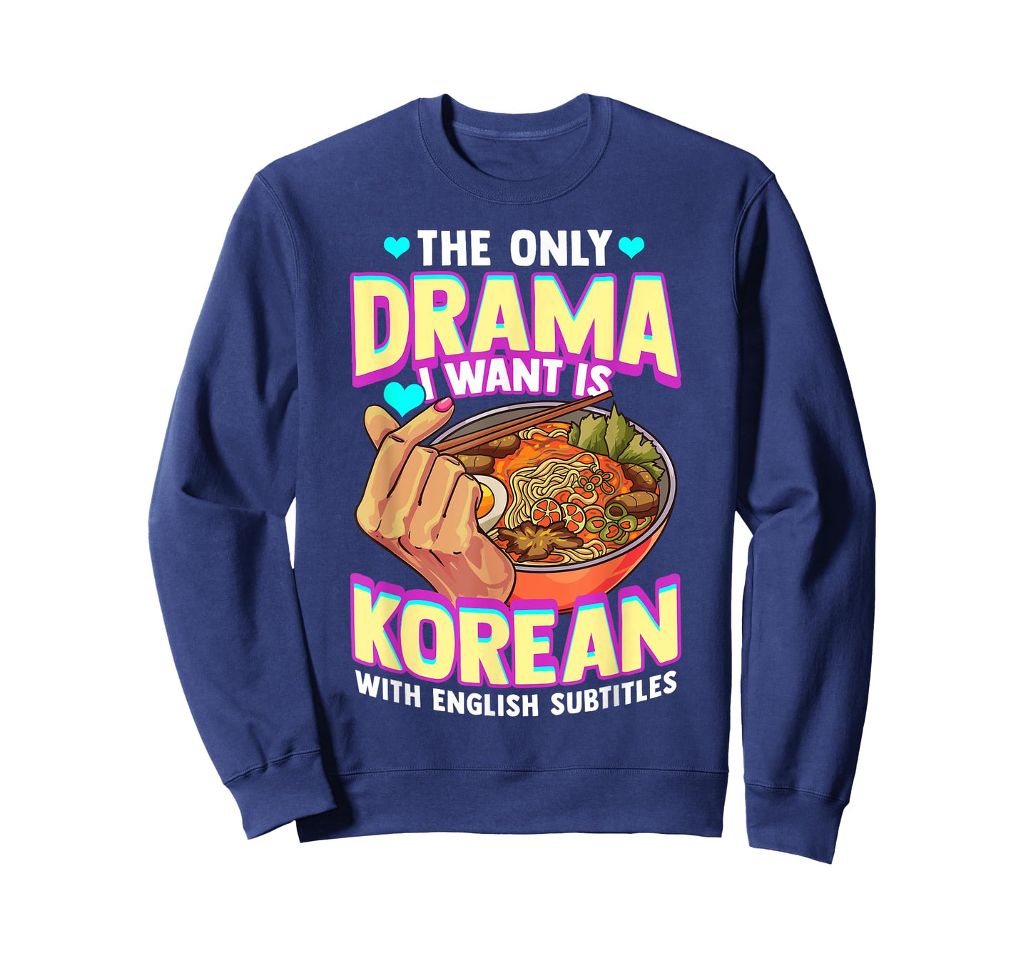 The Only Drama I Want Is Korean With English Subtitles K-POP T-Shirt