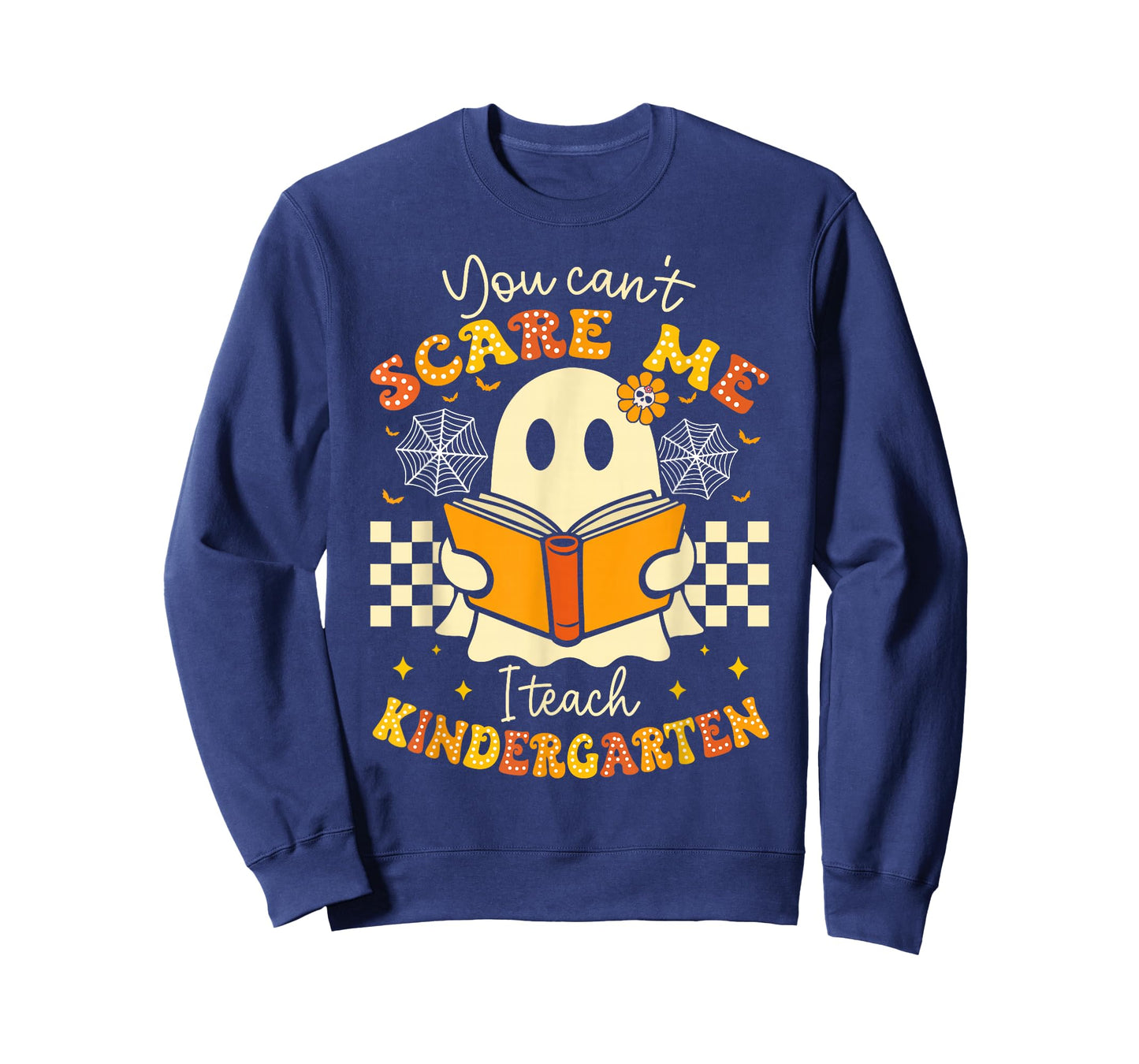 You Can't Scare Me I Teach Kindergarten Teacher Halloween T-Shirt