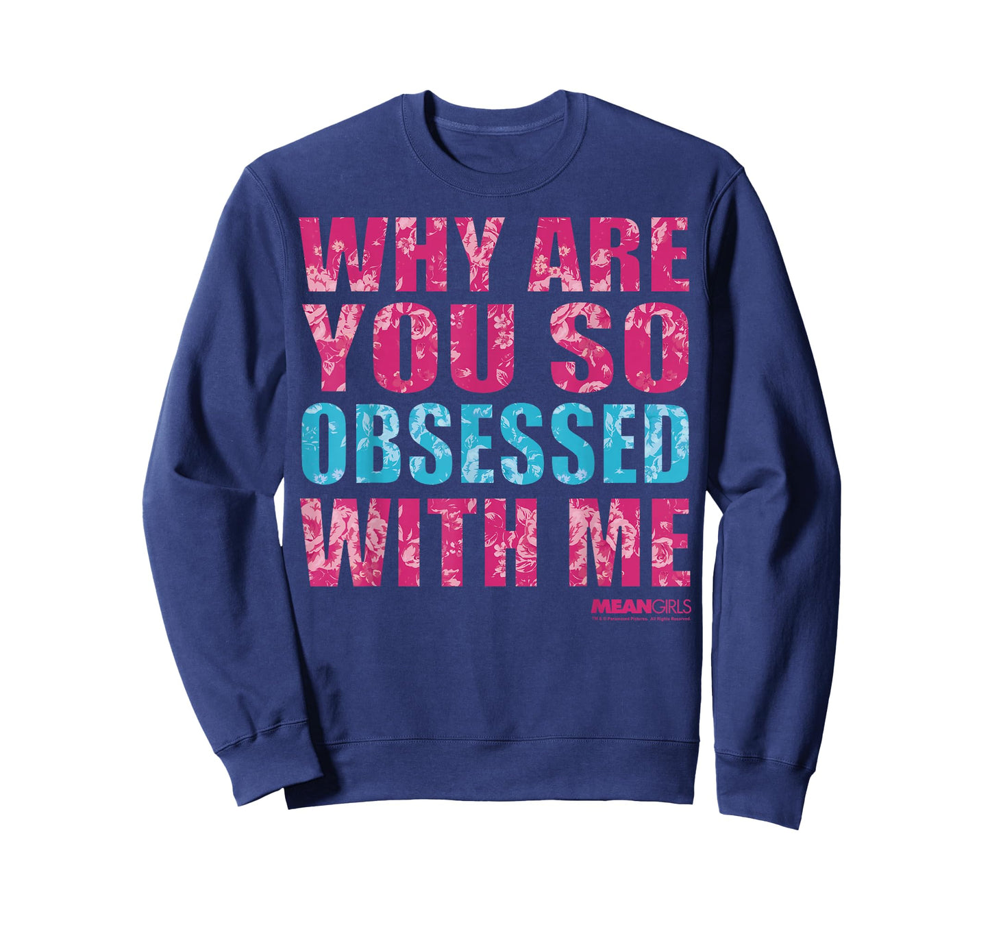 Mean Girls Why Are You So Obsessed With Me Graphic T-Shirt T-Shirt