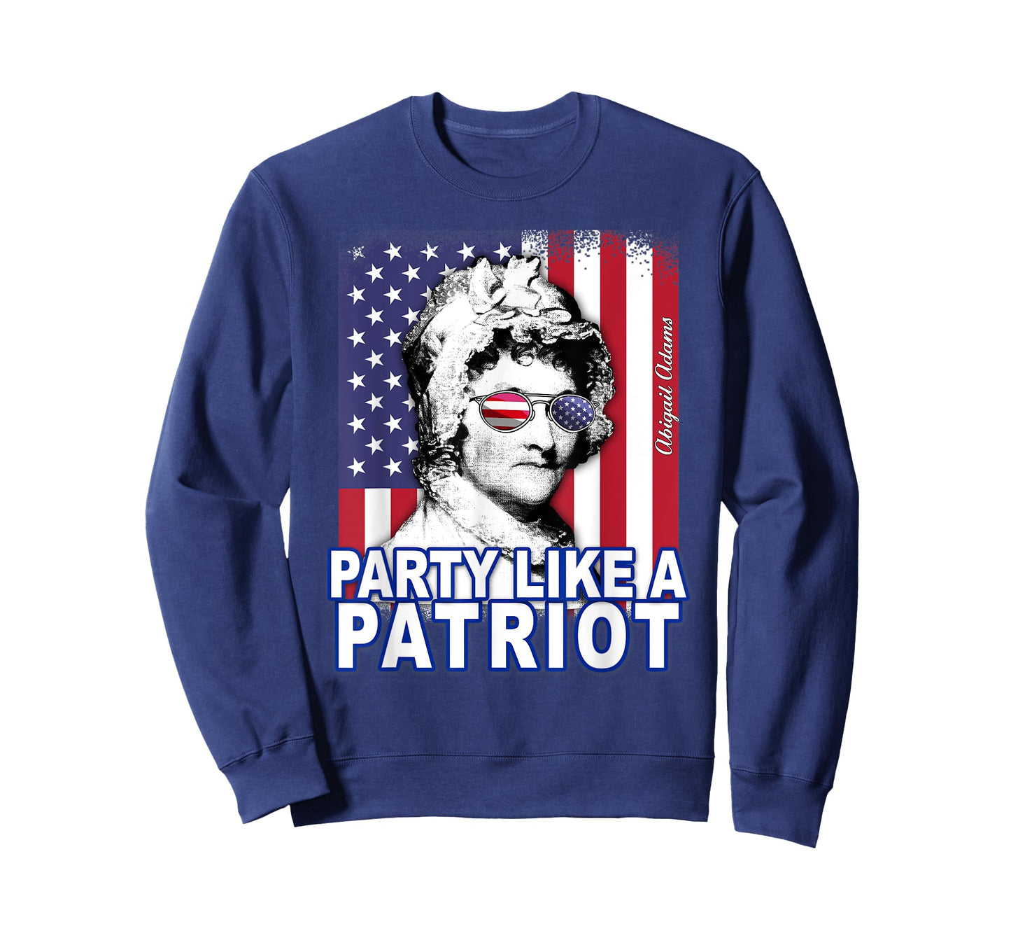 Abigail Adams Party Like a Patriot Feminist 4th of July USA T-Shirt
