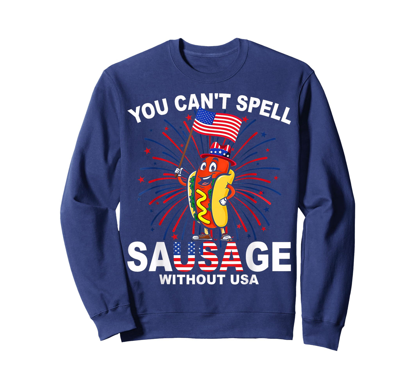 You Can't Spell Sausage Without USA Funny Wiener 4th of July T-Shirt