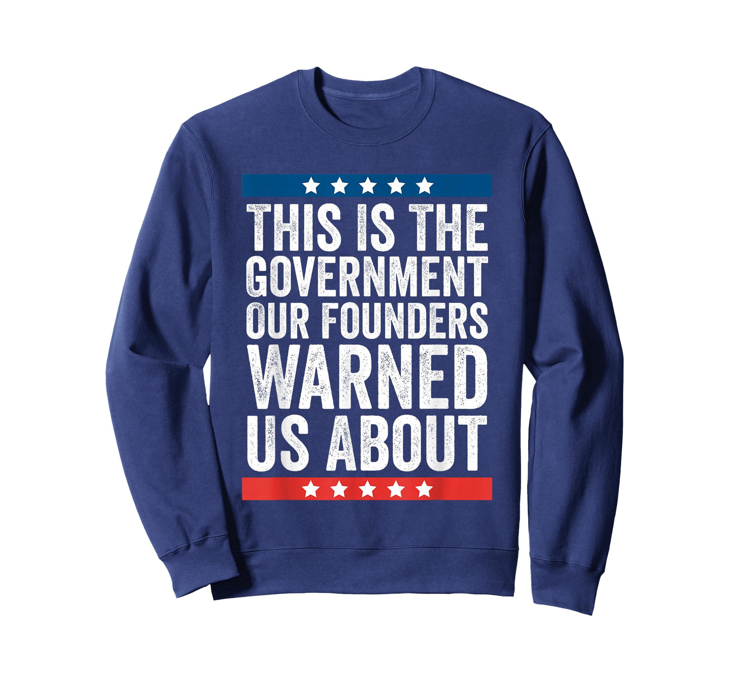 This Is the Government Our Founders Warned Us About T-Shirt