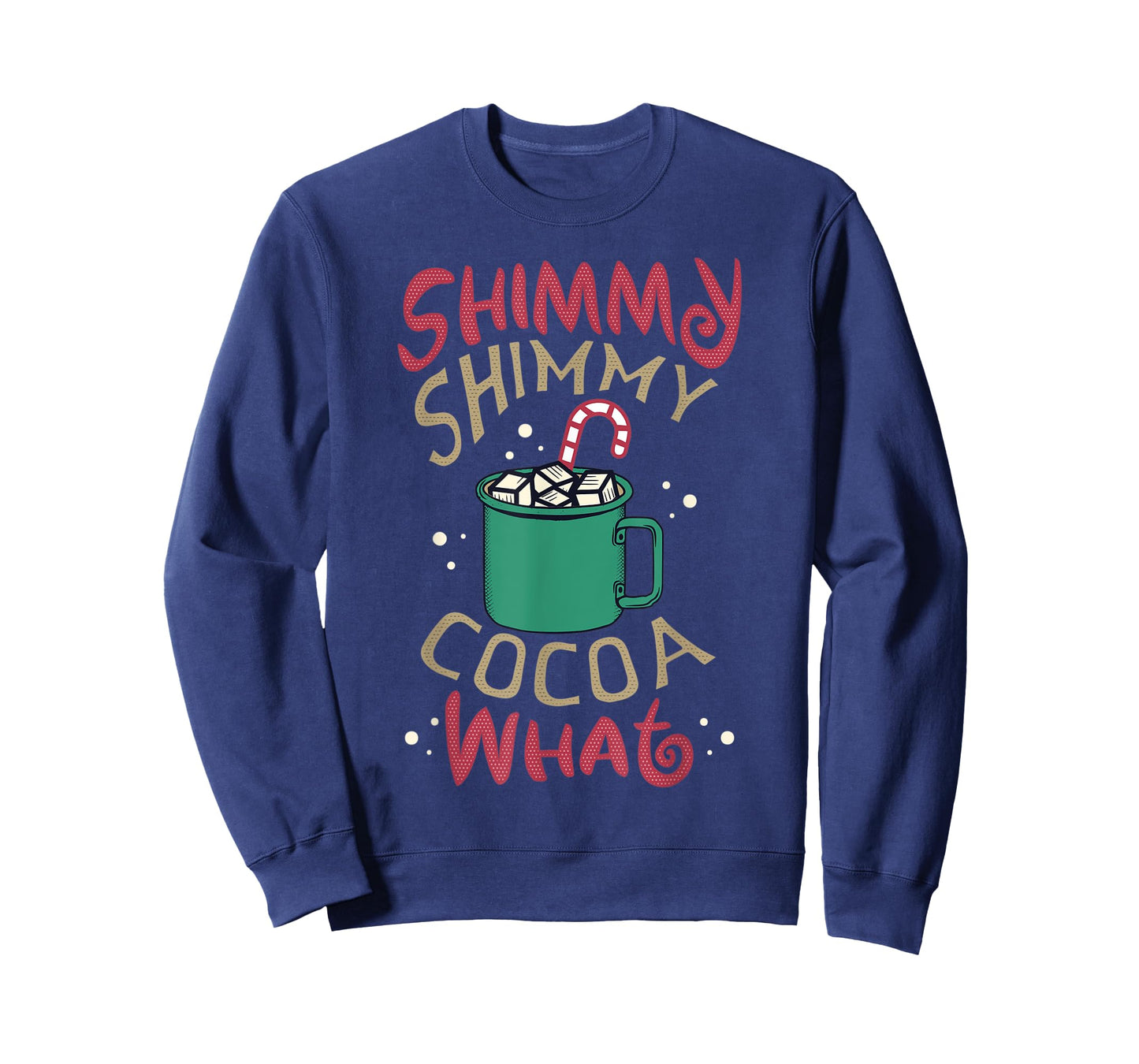 Men Women Shimmy Shimmy Cocoa What Funny Christmas Pun Meme T-Shirt