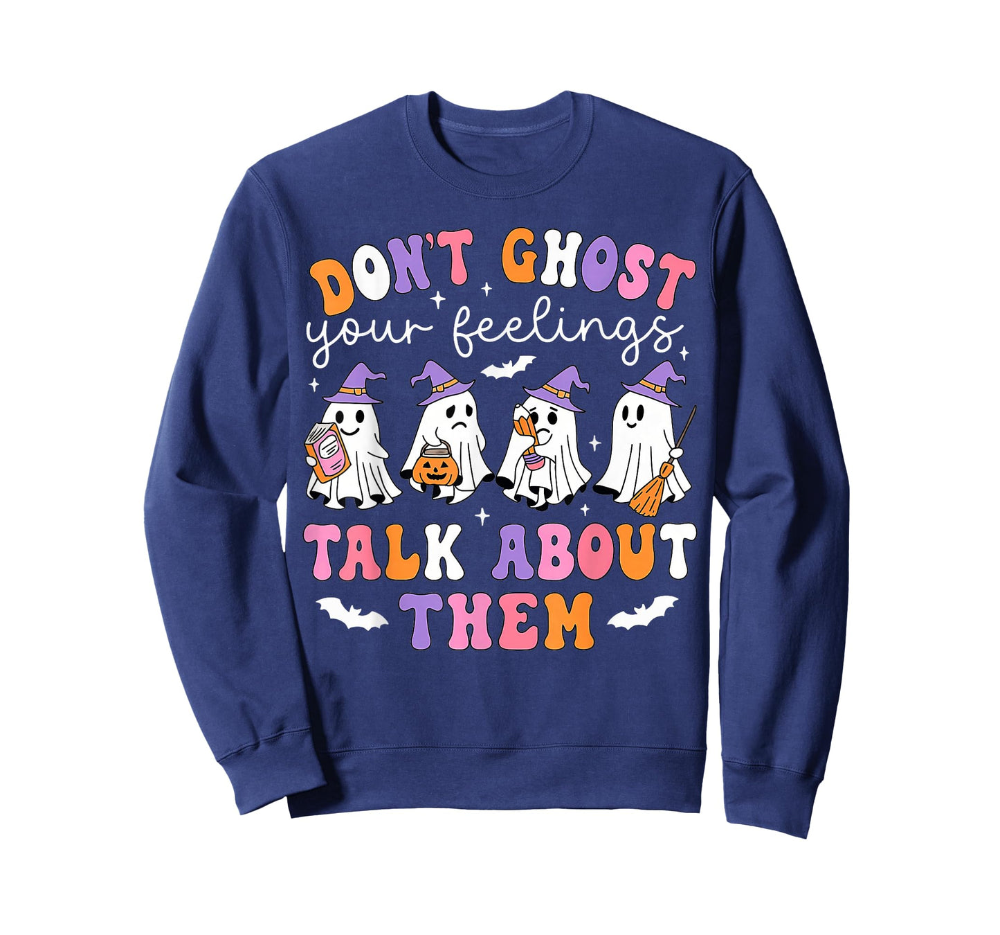 Don't Ghost Your Feelings Mental Health Awareness Halloween T-Shirt