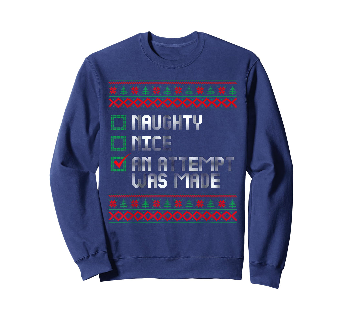 Nice Naughty An Attempt Was Made Ugly Sweater Christmas List T-Shirt