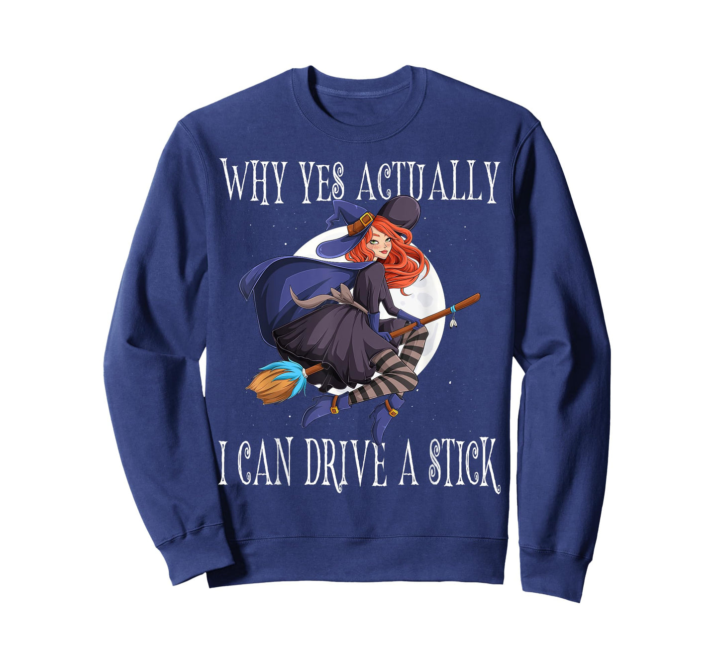Why Yes Actually I Can Drive A Stick Witch Costume T-Shirt