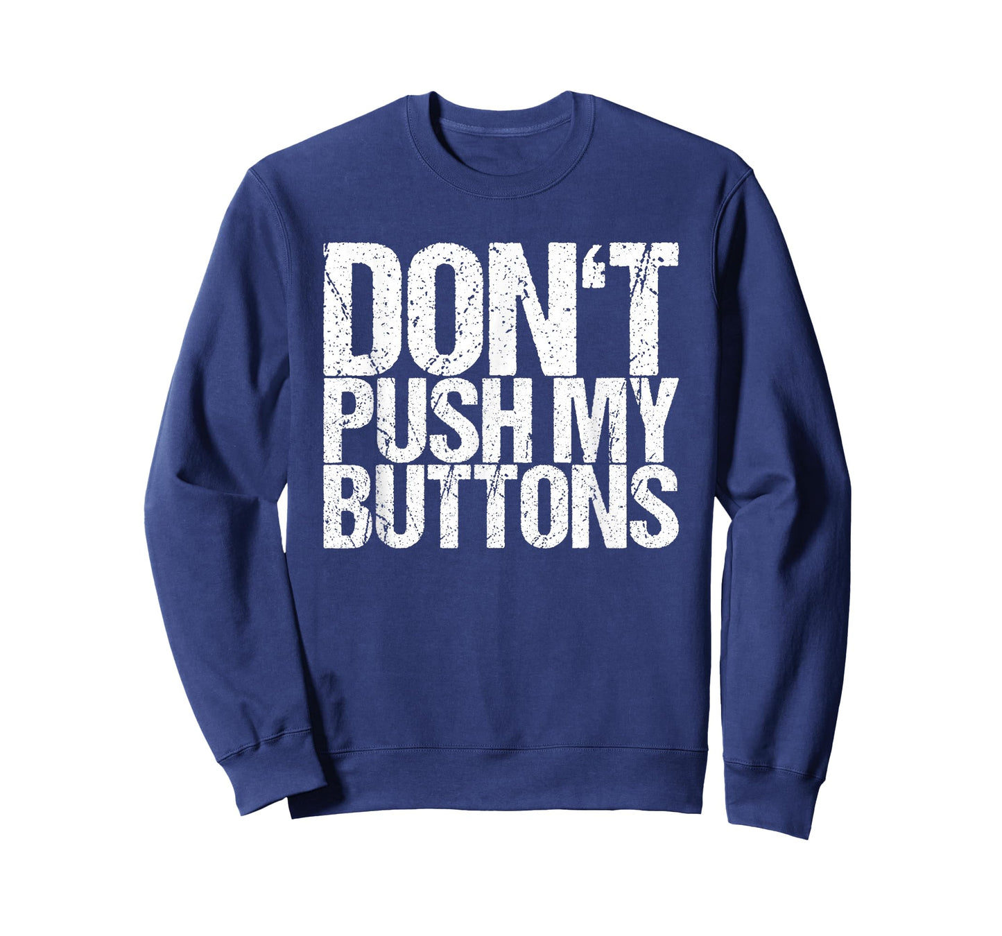 Don't Push My Buttons T-Shirt