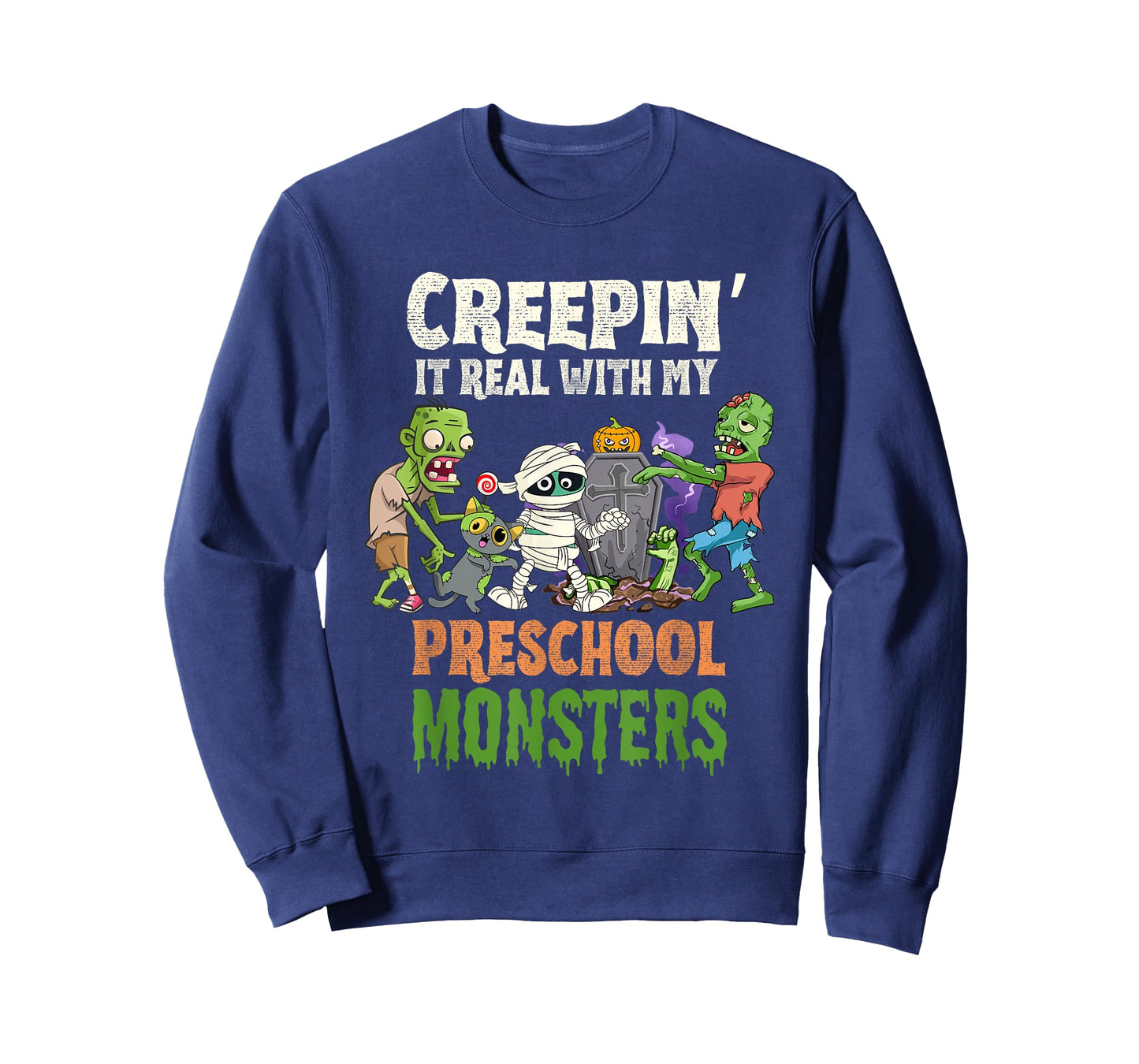 Creepin It Real With My Preschool Monsters Zombies Halloween T-Shirt