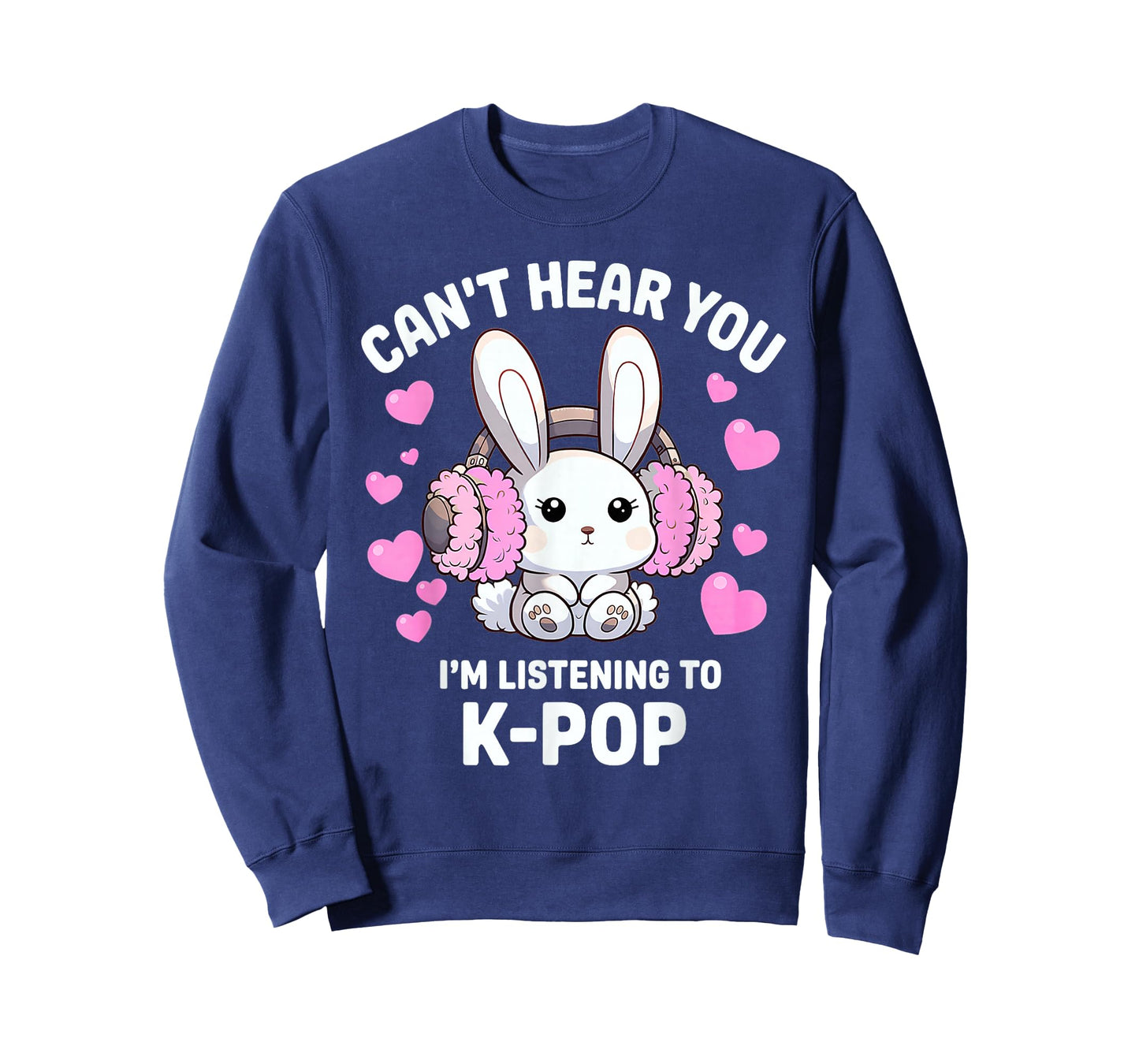 Can't Hear You I'm Listening K-Pop Kawaii T-Shirt