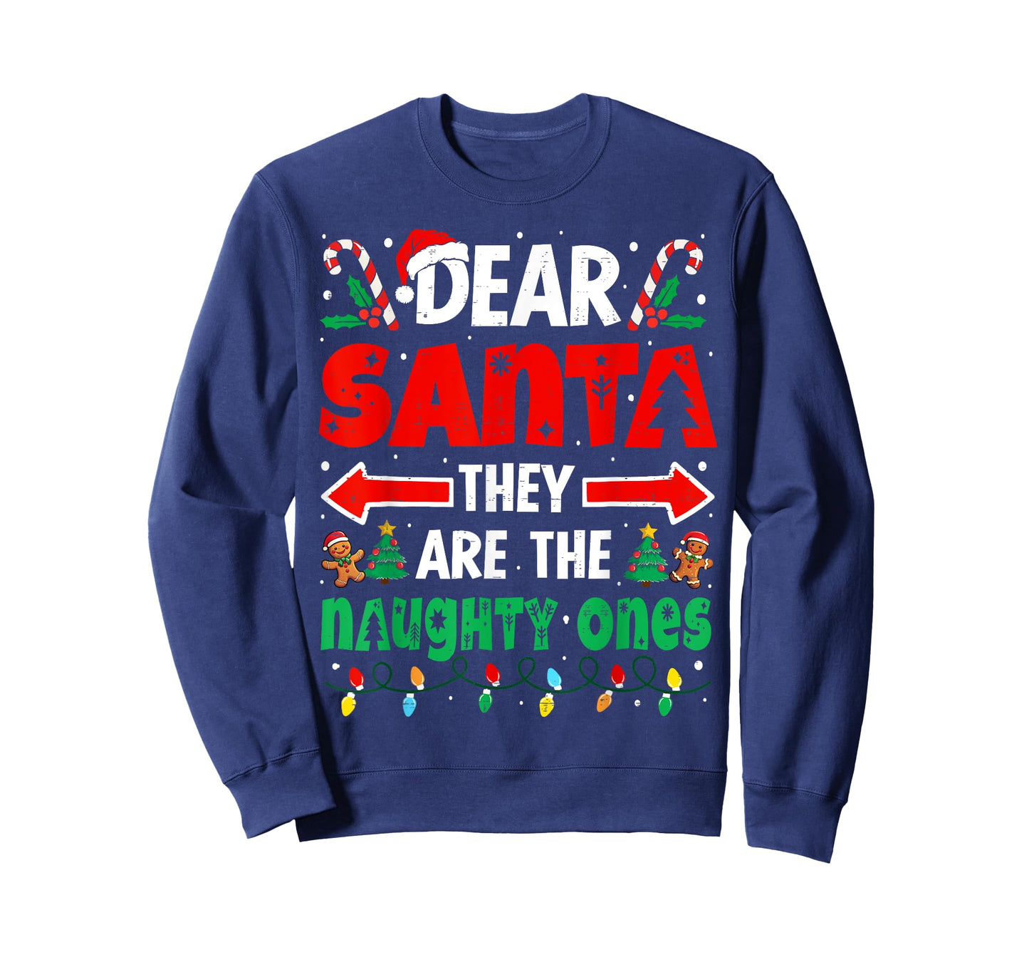 Dear Santa They Naughty Ones Funny Christmas Men Women Kids T-Shirt