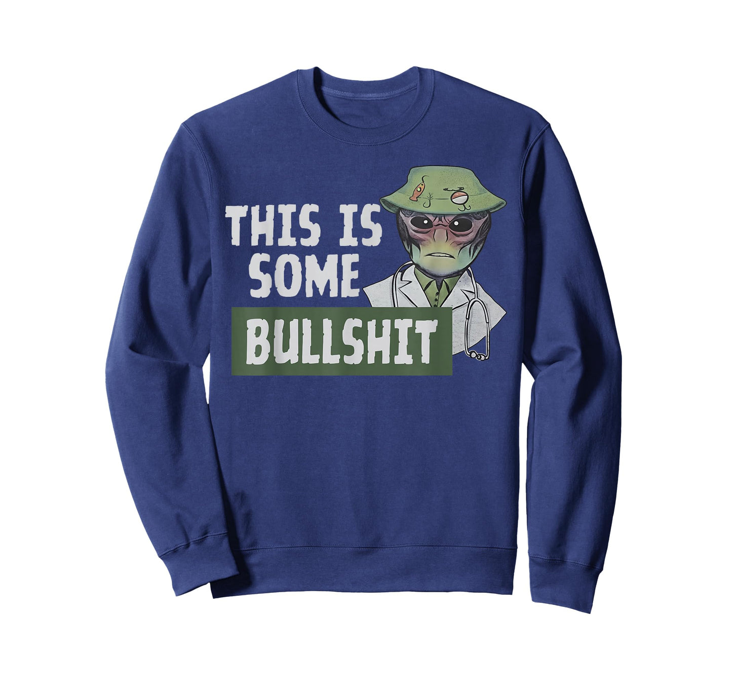 This is Some Bullshit - Alien Nurse T-Shirt