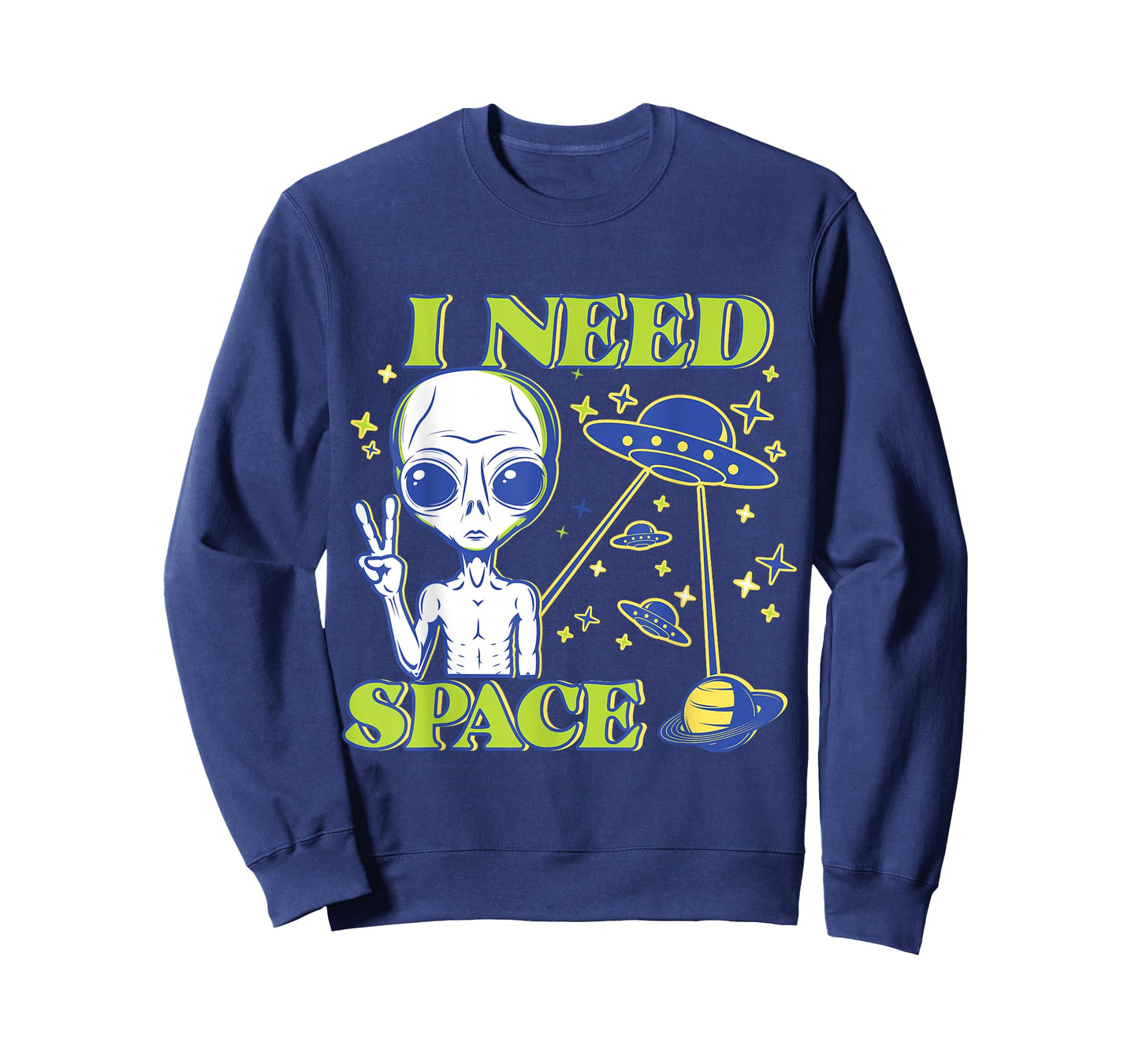I Need Space Alien Saying Funny UFO Design T-Shirt