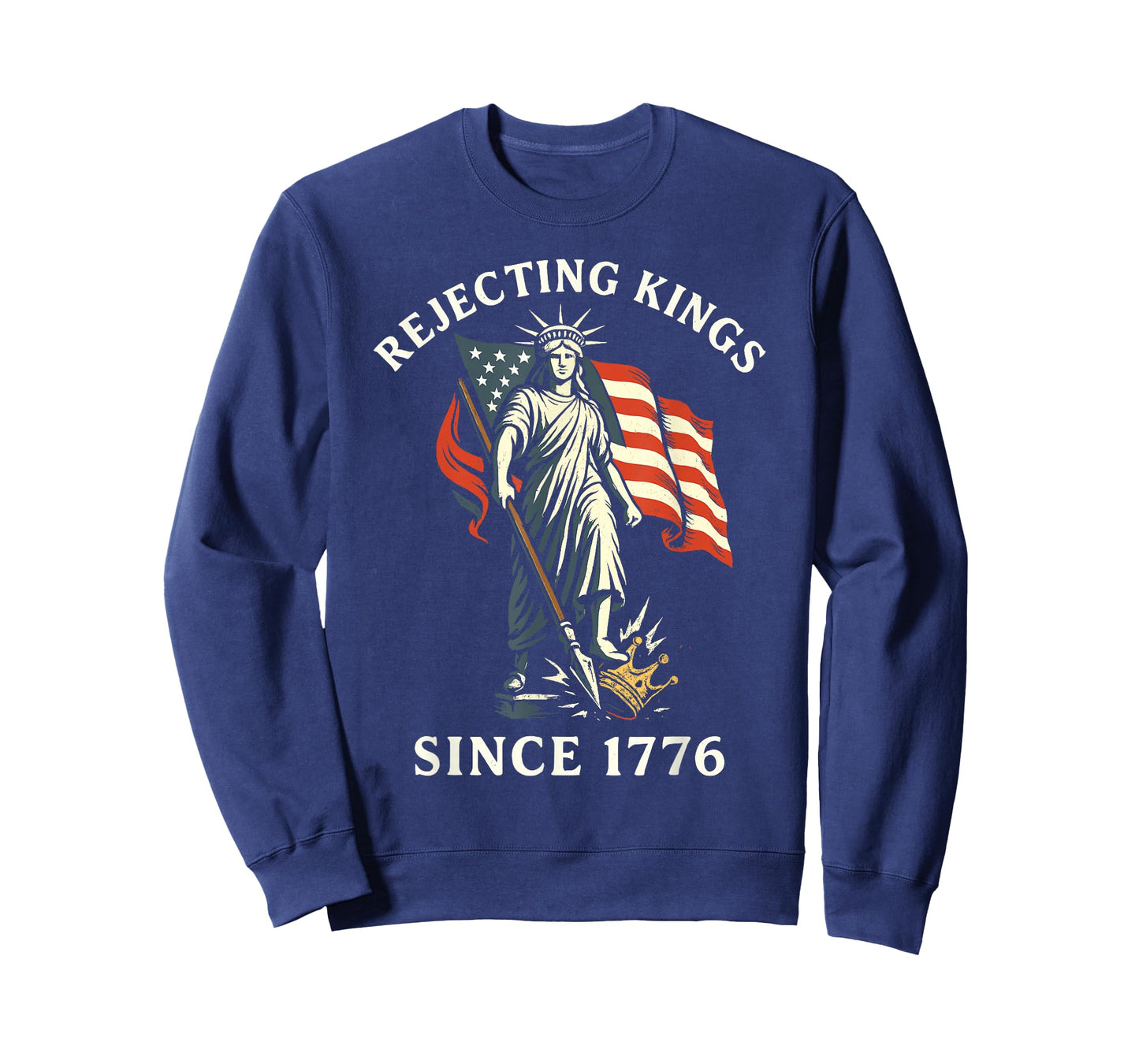 Rejecting Kings Since 1776, Statue of Liberty 4th of July T-Shirt