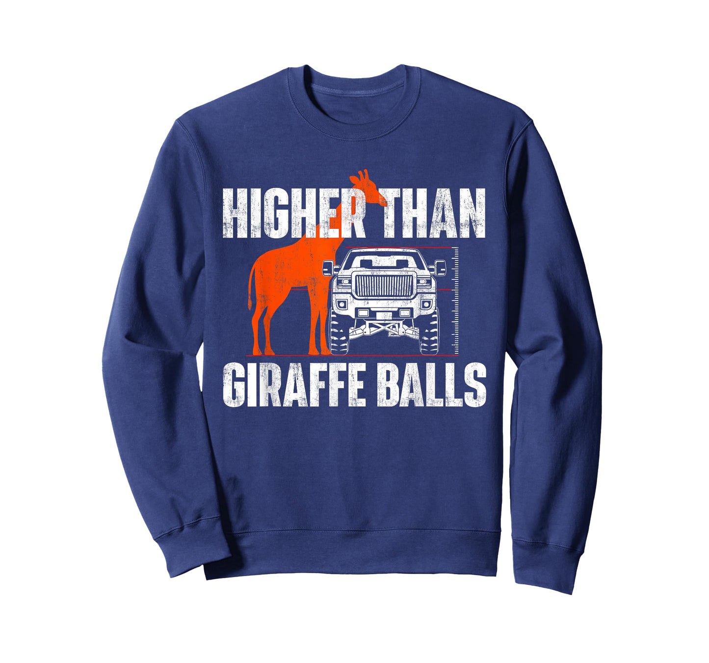 Higher Than Giraffe Balls - Funny Lifted Pickup Truck T-Shirt