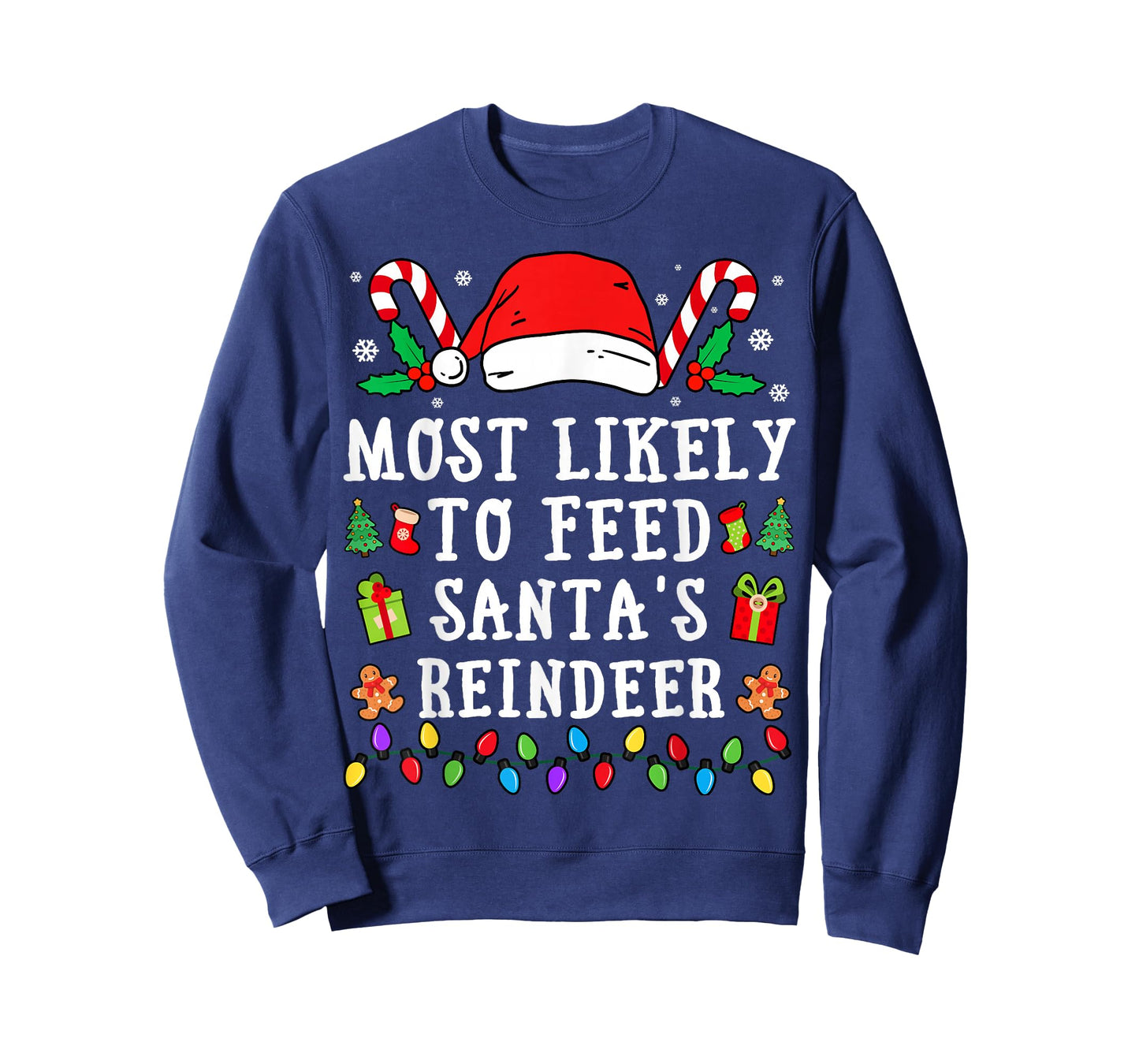 Most Likely To Feed Santa's Reindeer Christmas T-Shirt