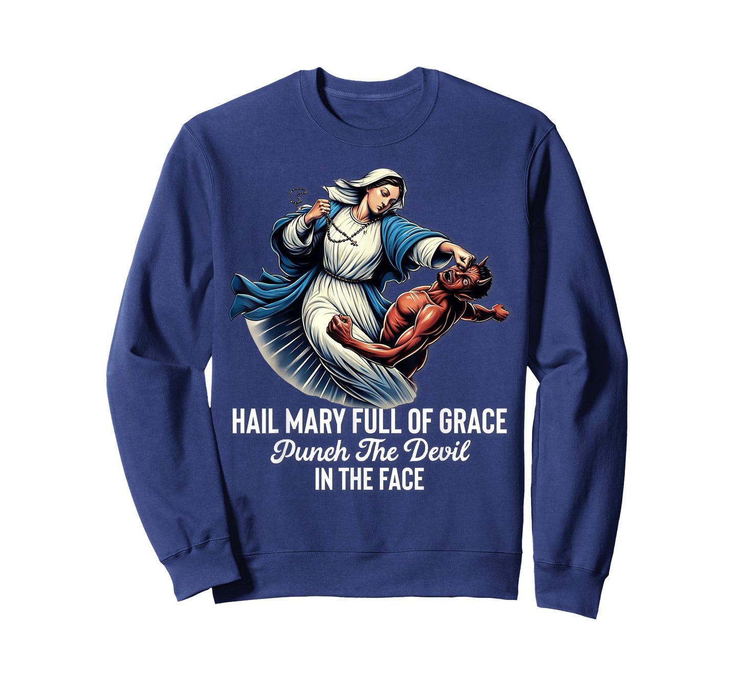 Hail Mary Full of Grace Punch the Devil in the Face Catholic T-Shirt